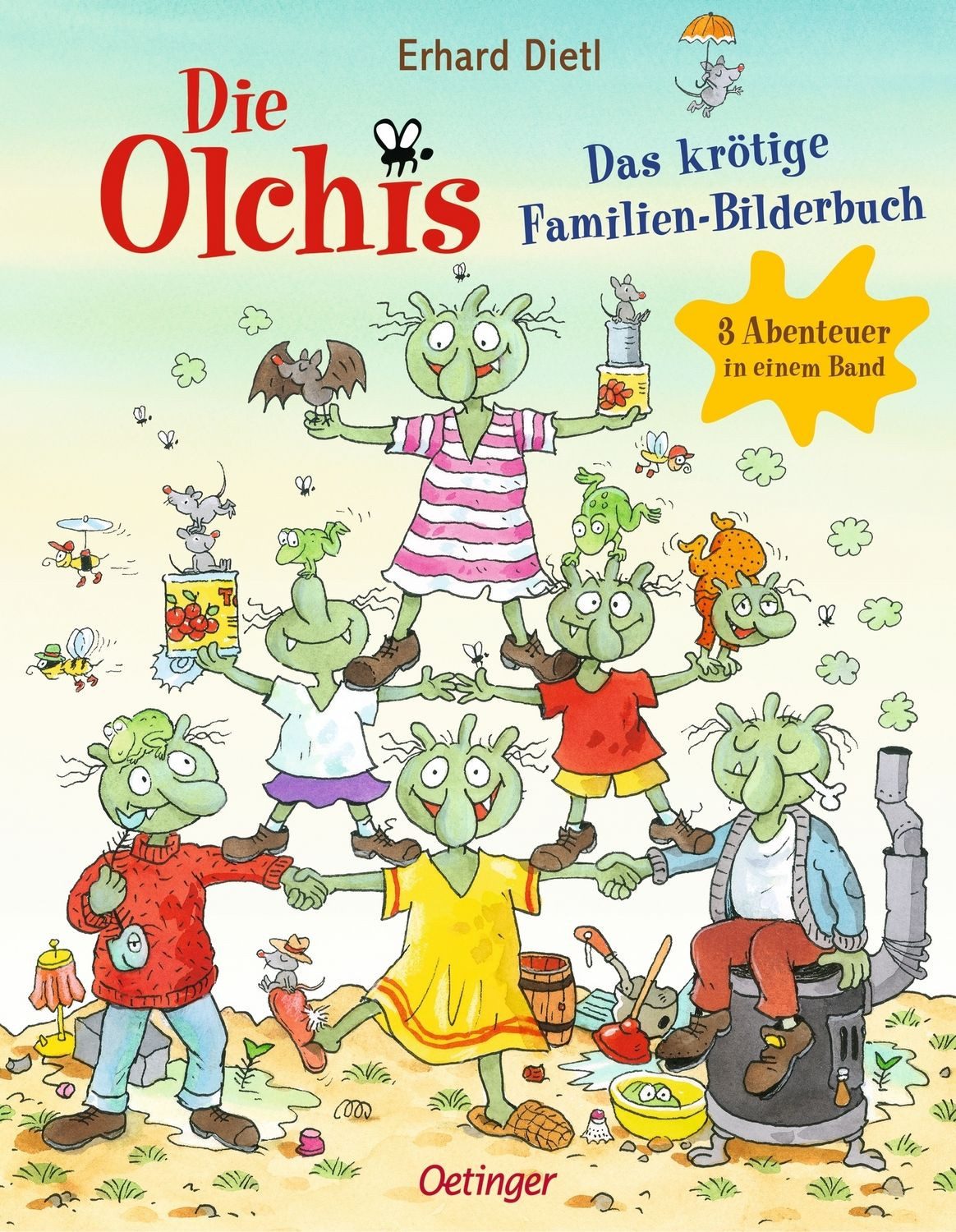 Die Olchis. Das krötige Familien-Bilderbuch / Erhard Dietl