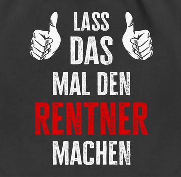 Shirtracer Turnbeutel Lass das mal den Rentner machen, Rentner Geschenk