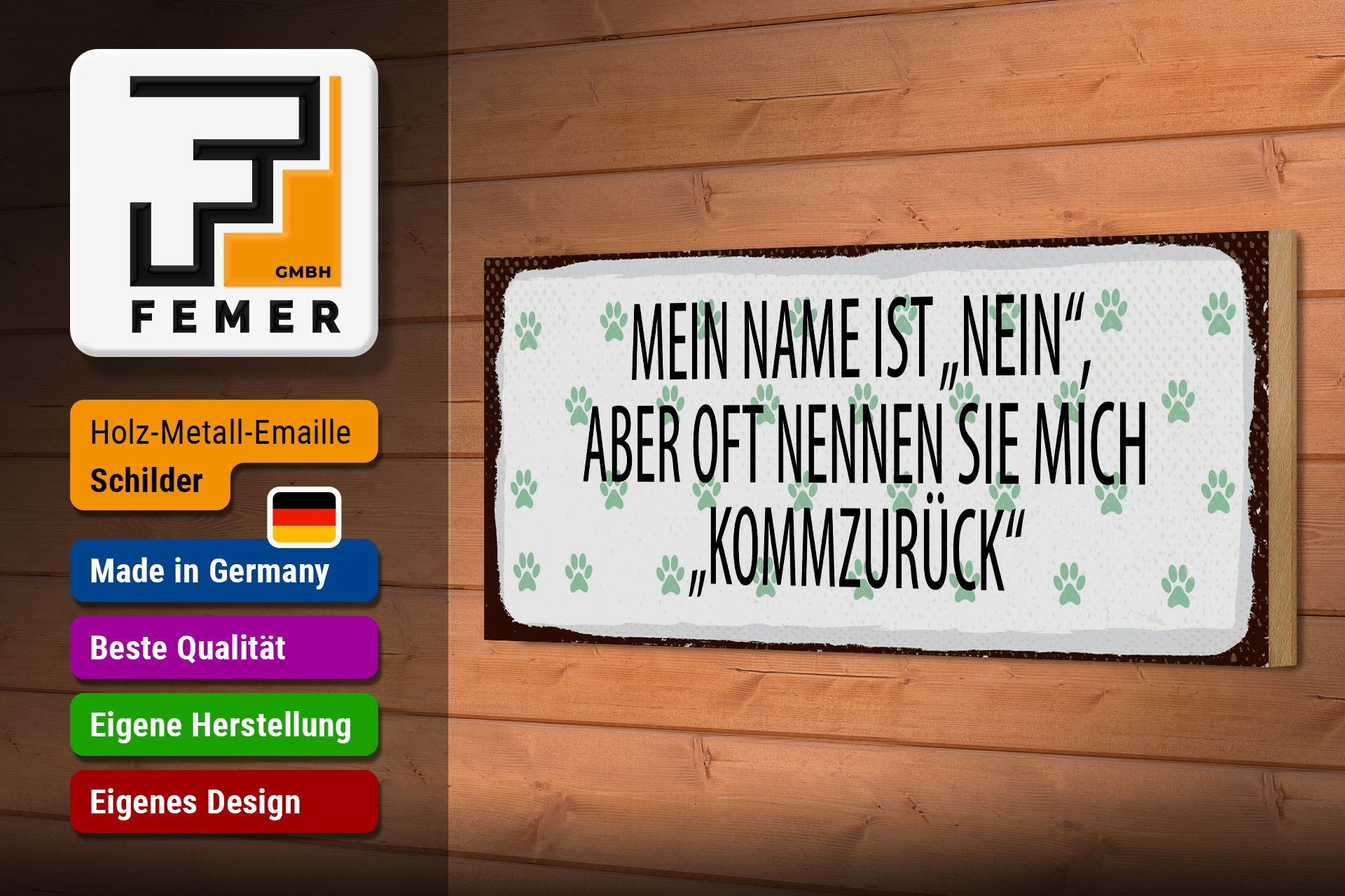 Femer GmbH Holzbild Spruch 27x10 cm Mein Name ist Nein aber oft nennt, (1 St), Glatte Holzfaserplatte (MDF), vorn beschichtet