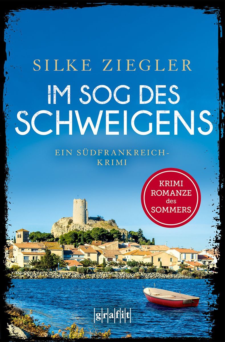 Im Sog des Schweigens / Silke Ziegler, Ein Südfrankreich-Krimi