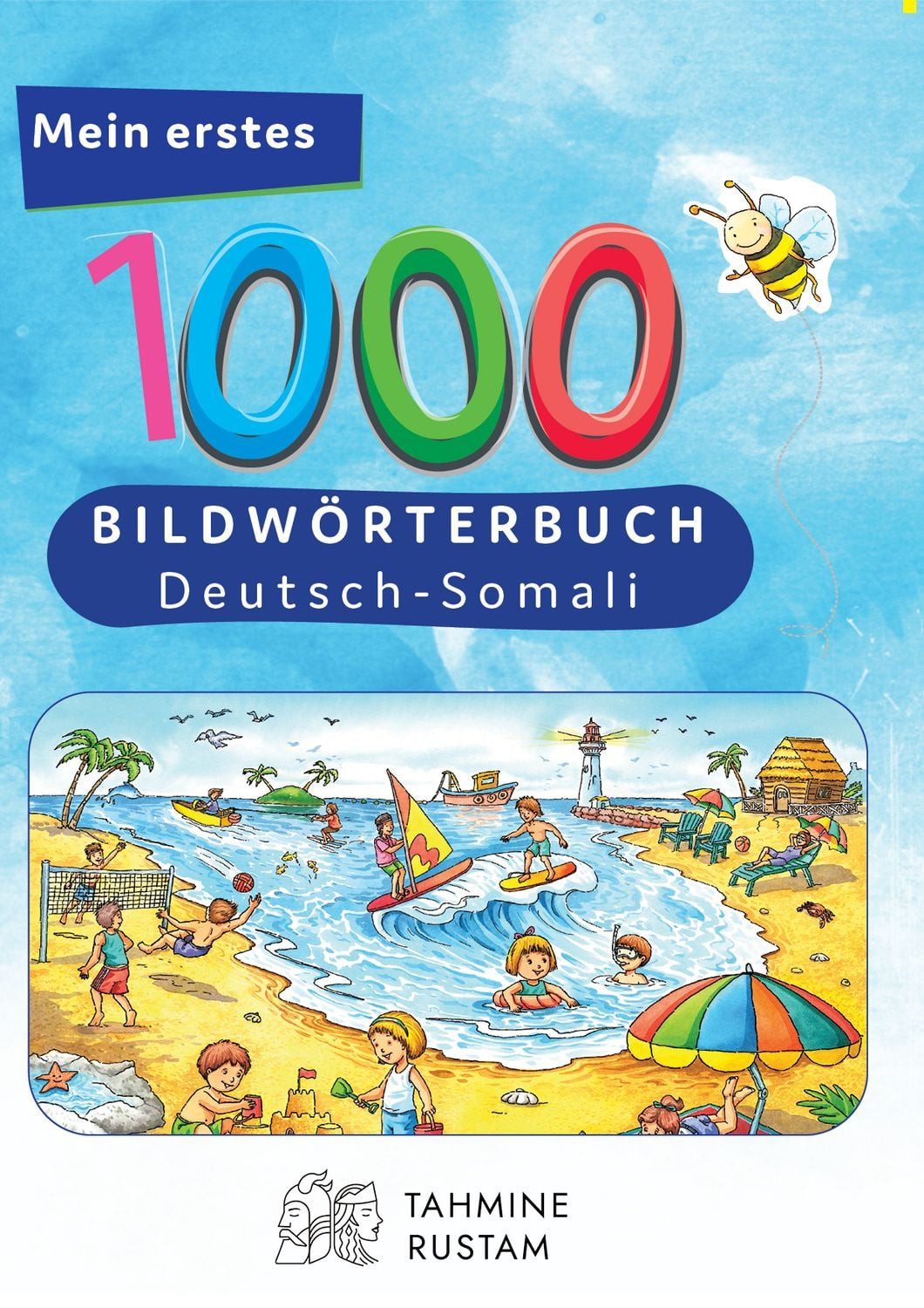 Interkultura Meine ersten 1000 Wörter Bildwörterbuch Deutsch-Somali / Tahmine und Rustam