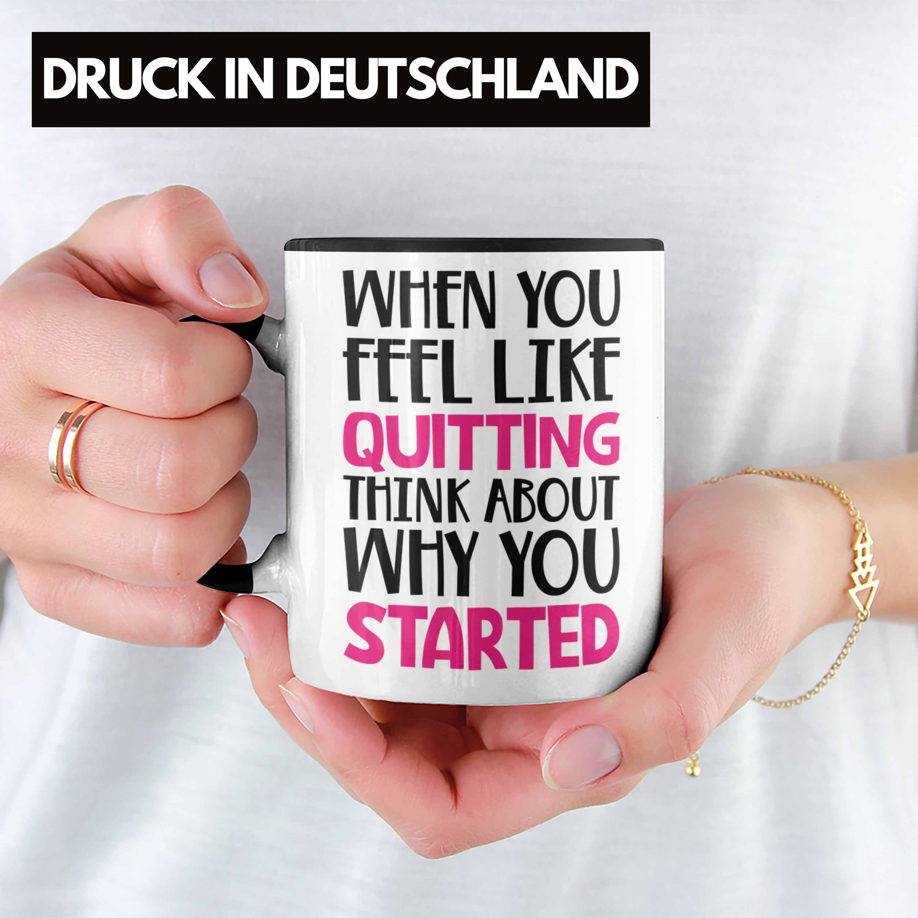 Trendation Tasse Tasse Geschenk You Motivation Selbstständige Boss When Feel Frauen - Trendation Quitting Schwarz Like Spruch Gechenkidee Entrepreneur