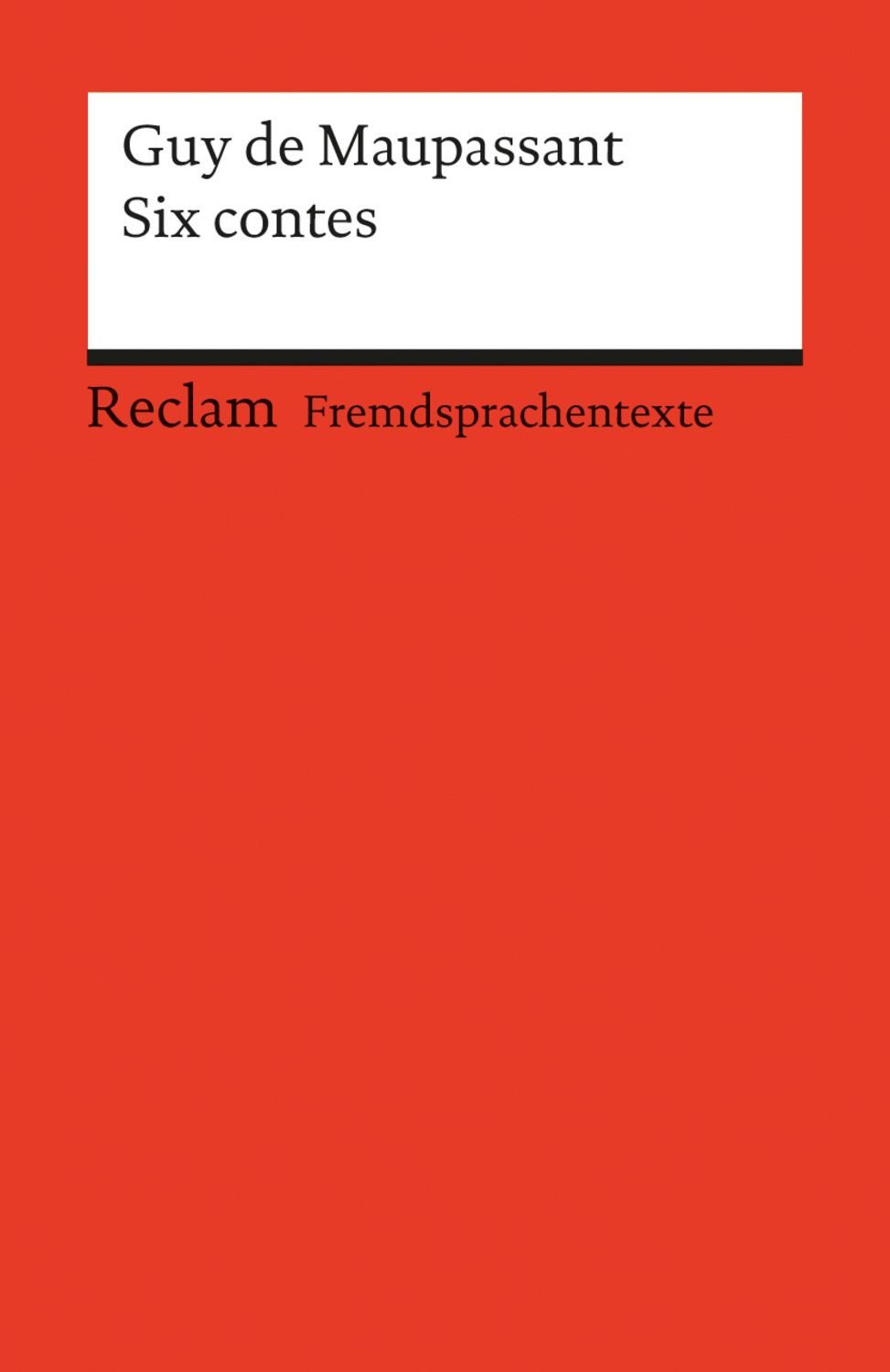 Six contes / Guy de Maupassant