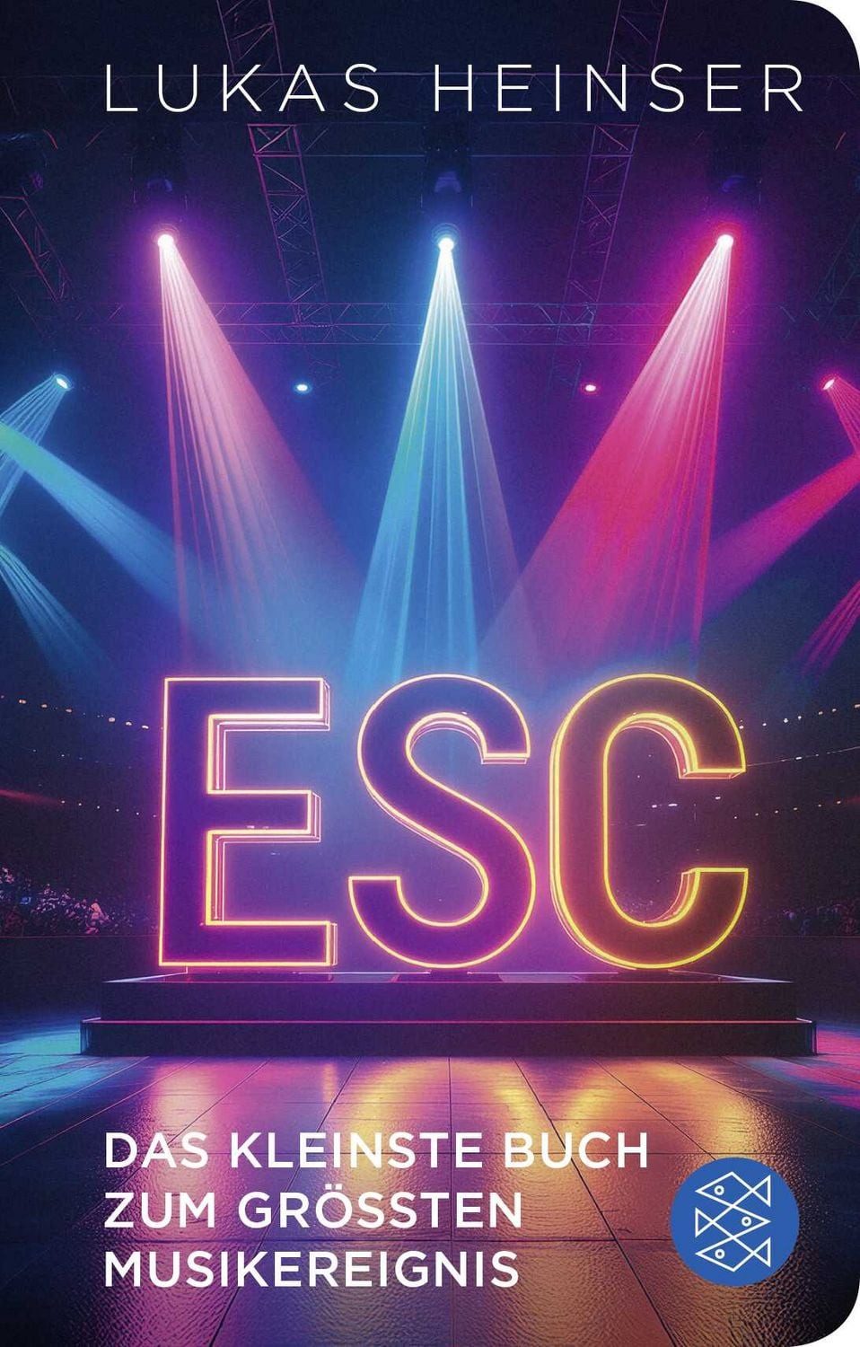 ESC – Das kleinste Buch zum größten Musikereignis / Lukas Heinser, 70 Jahre Eurovision Song Contest: Das Geschenk für alle Fans