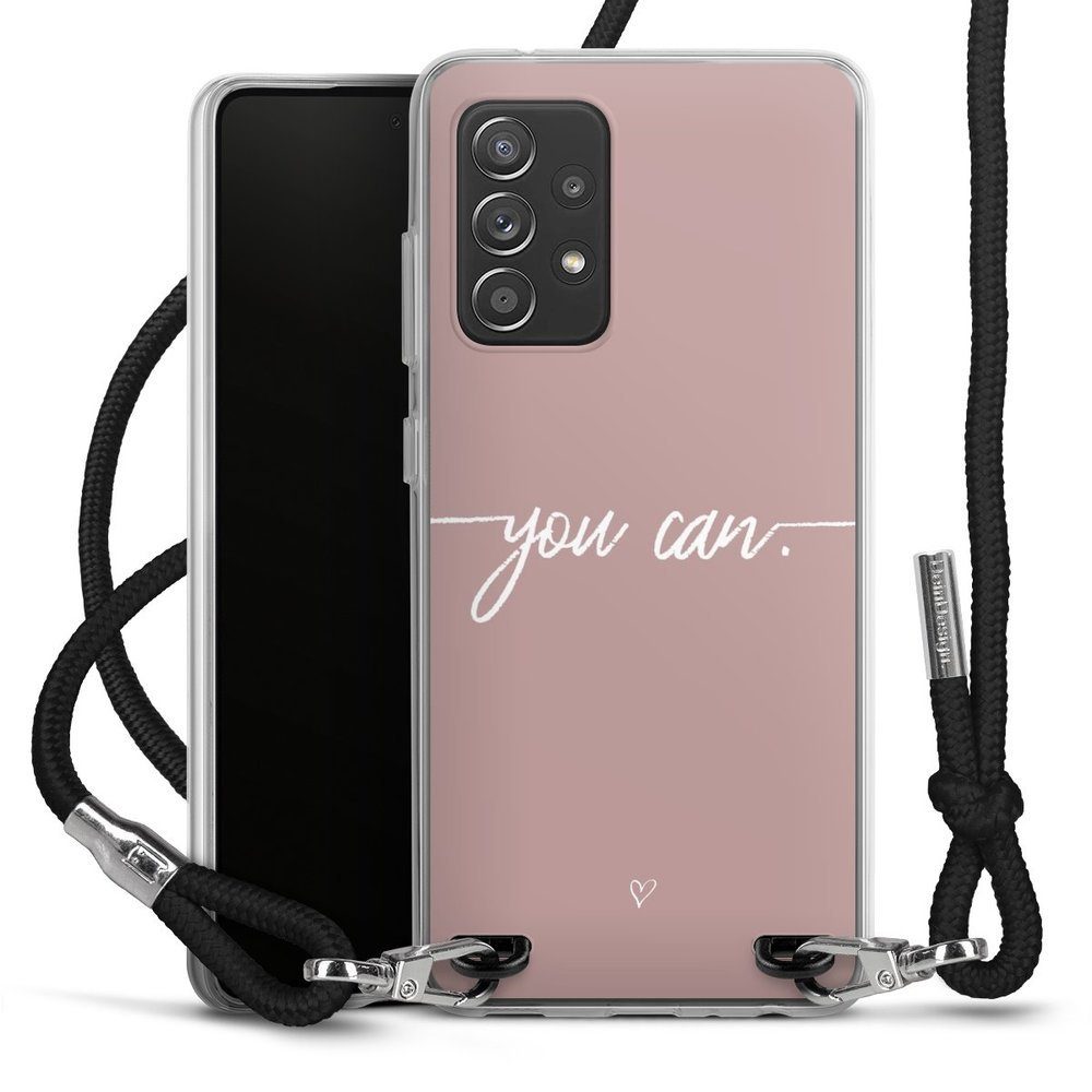 DeinDesign Handyhülle Spruch Sprüche Motivation You Can, Samsung Galaxy A52s  5G Handykette Hülle mit Band Case zum Umhängen