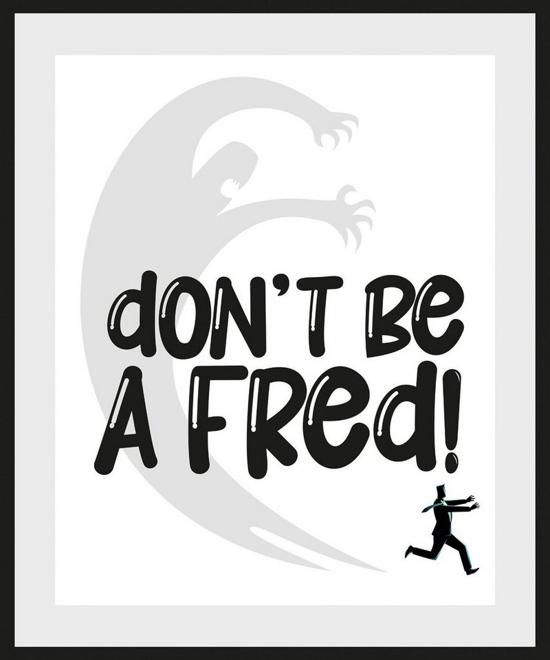 queence Bild DON'T BE A FRED!, Schriftzug (1 St)