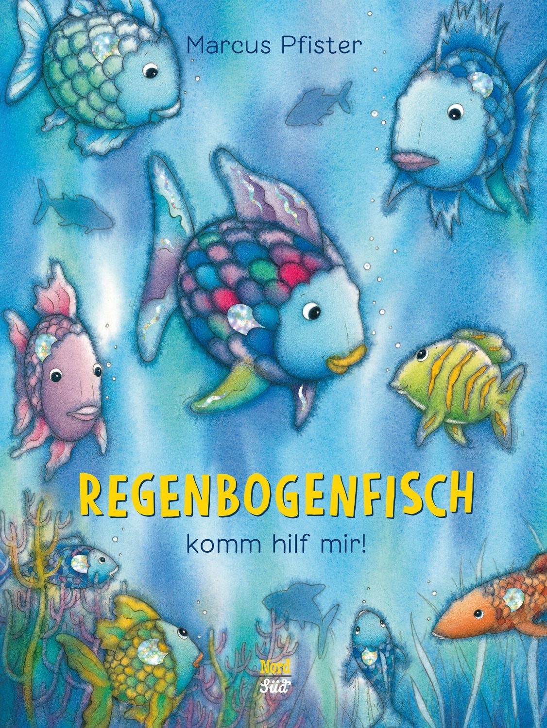 Regenbogenfisch, komm hilf mir! / Marcus Pfister