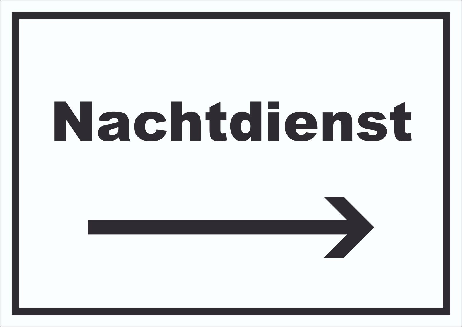 Hinweisschild Nachtdienst Schild mit Text und Richtungspfeil rechts Nachtschalter