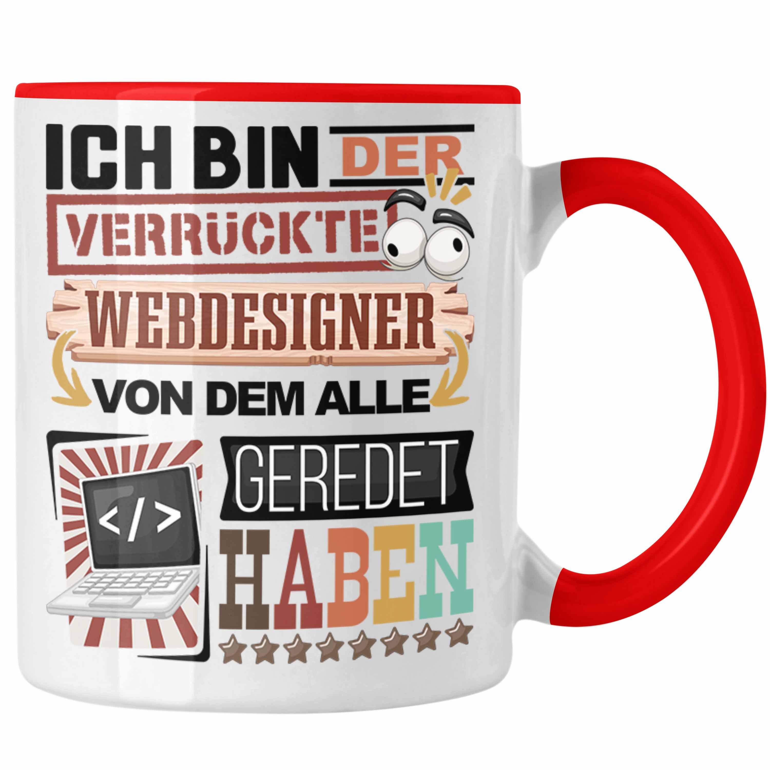 Trendation Tasse Webdesigner Tasse Geschenk Spruch Lustig Geschenkidee für Webdesigner Rot