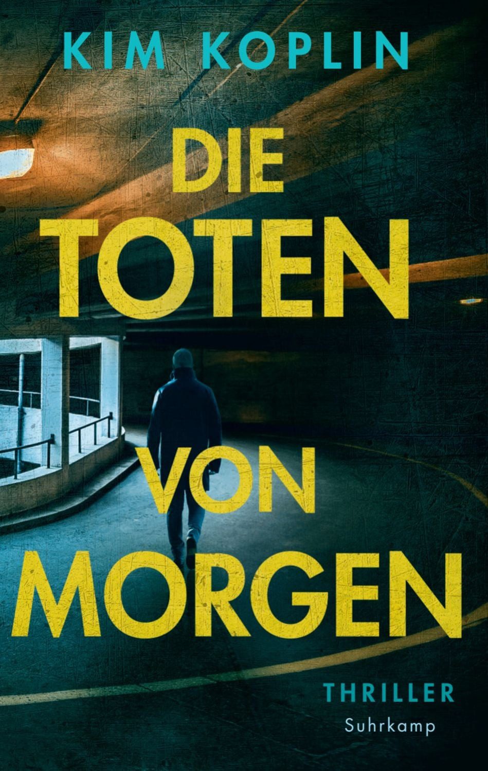 Die Toten von morgen - Thriller (Berliner Schattenwelt 2) / Kim Koplin