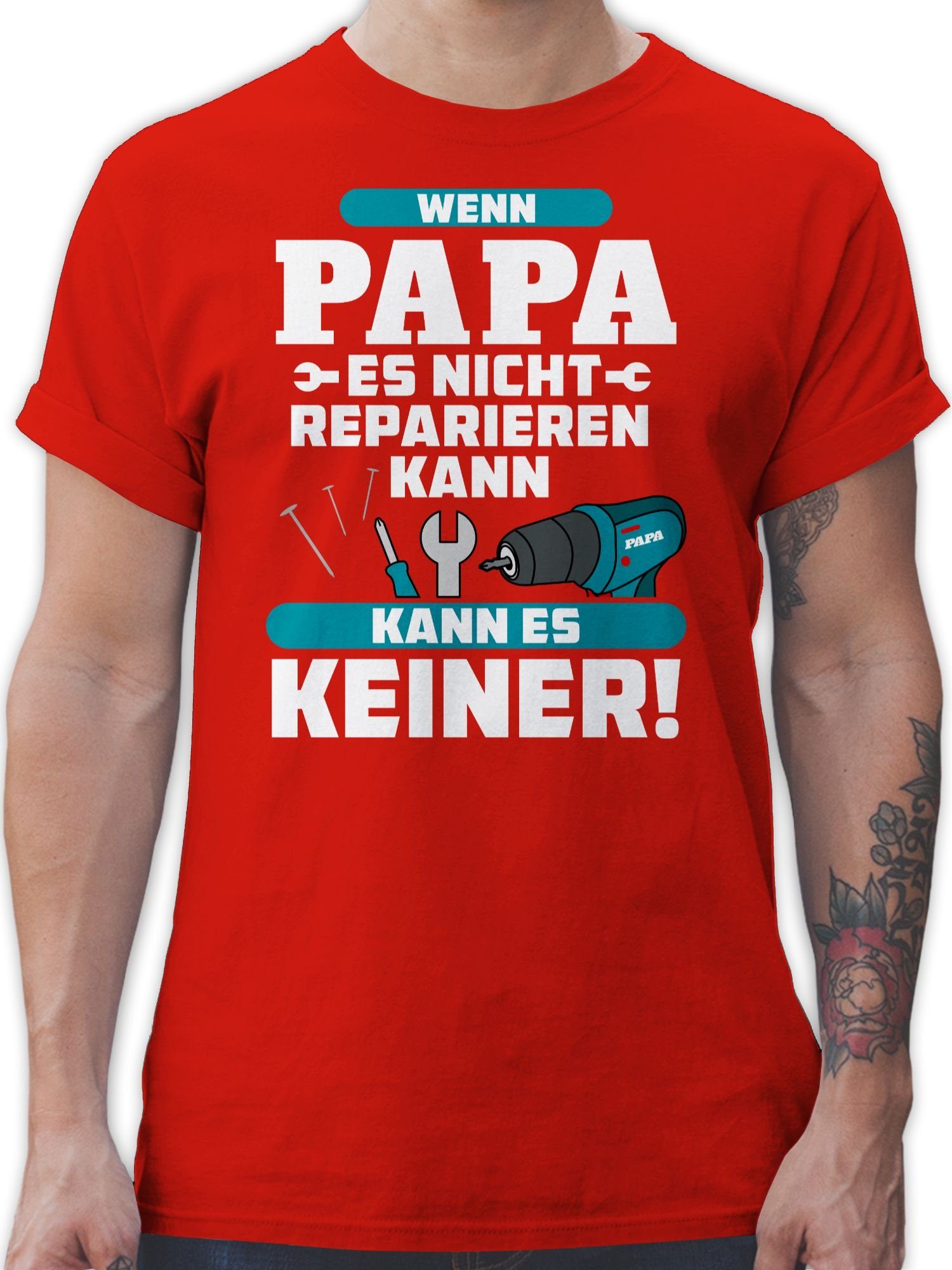 Shirtracer T-Shirt Wenn Papa es nicht reparieren kann kann es keiner - blau Vatertag Geschenk für Papa 02 Rot