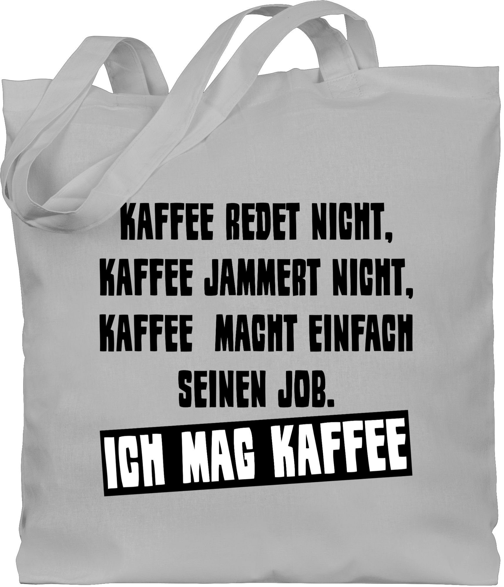 Shirtracer Umhängetasche »Kaffee redet nicht Ich mag Kaffee Sprüche