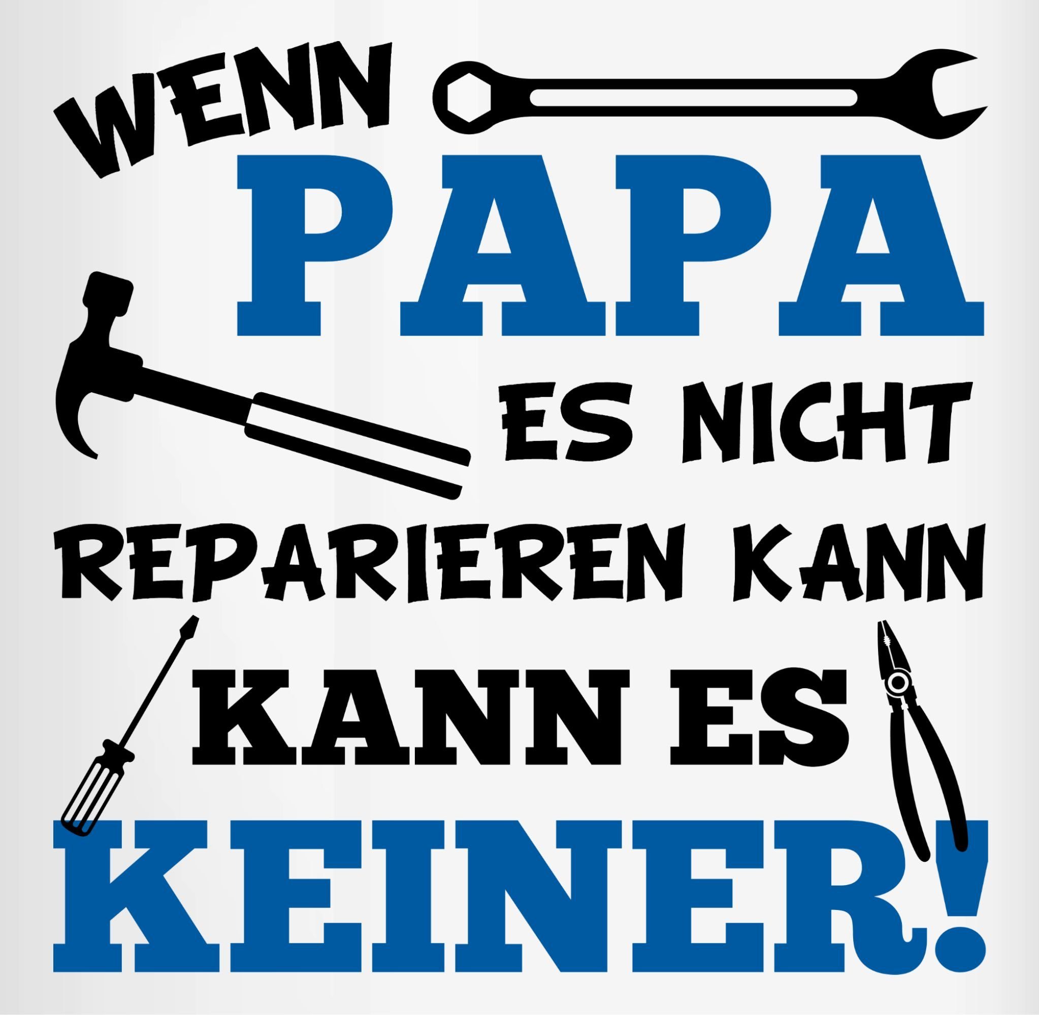 es Wenn nicht keiner kann Vatertag blau, Keramik, Geschenk es kann Tasse Papa Kaffeetasse reparieren Hellblau 2 Shirtracer