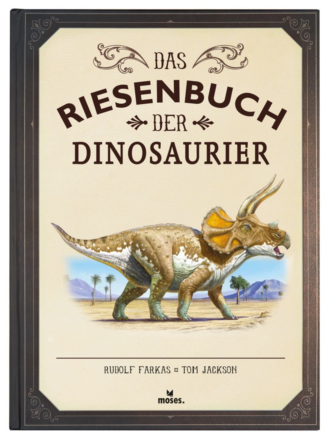 Das Riesenbuch der Dinosaurier / Tom Jackson