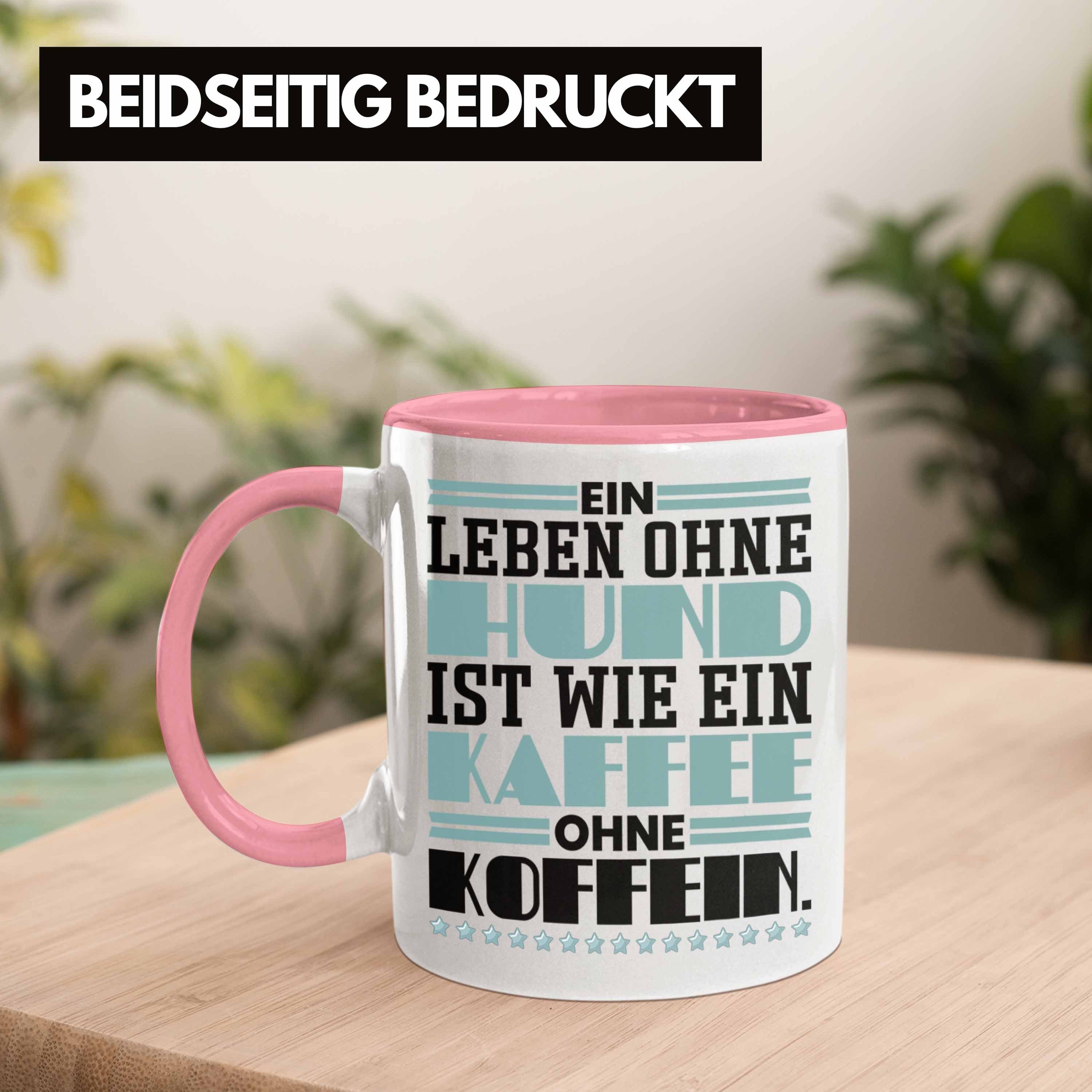 Trendation Tasse Hundebesitzer Tasse Kaffee Geschenk Leben Wie Rosa Hund Ohne Kaffee-Becher