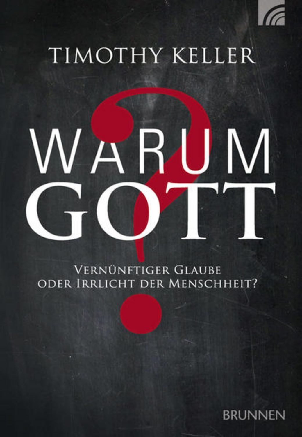Warum Gott? / Timothy Keller