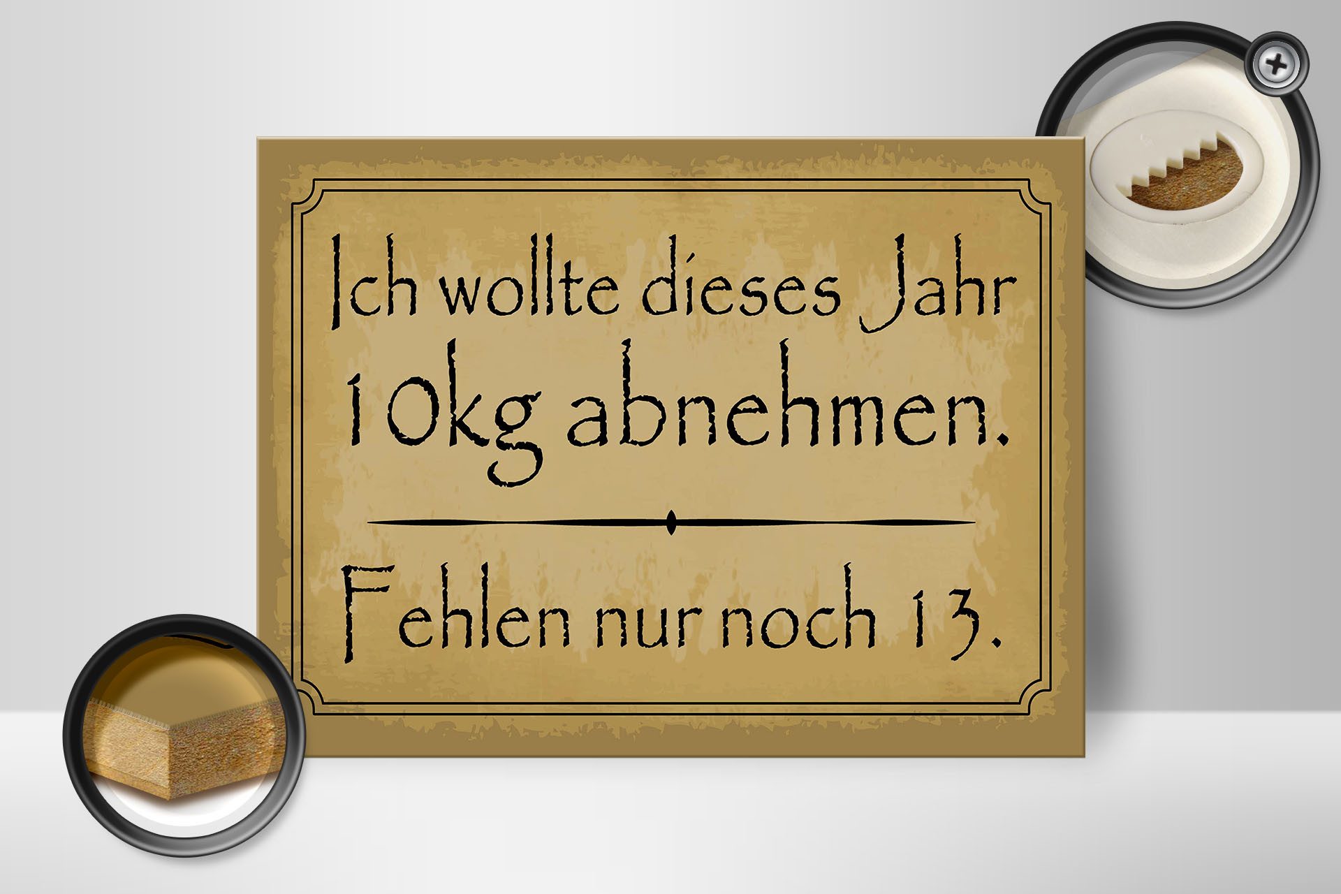 Femer GmbH Holzbild Spruch 30x40 cm 10 kg abnehmen fehlen nur noch 13, (1 St), Glatte Holzfaserplatte (MDF), vorn beschichtet