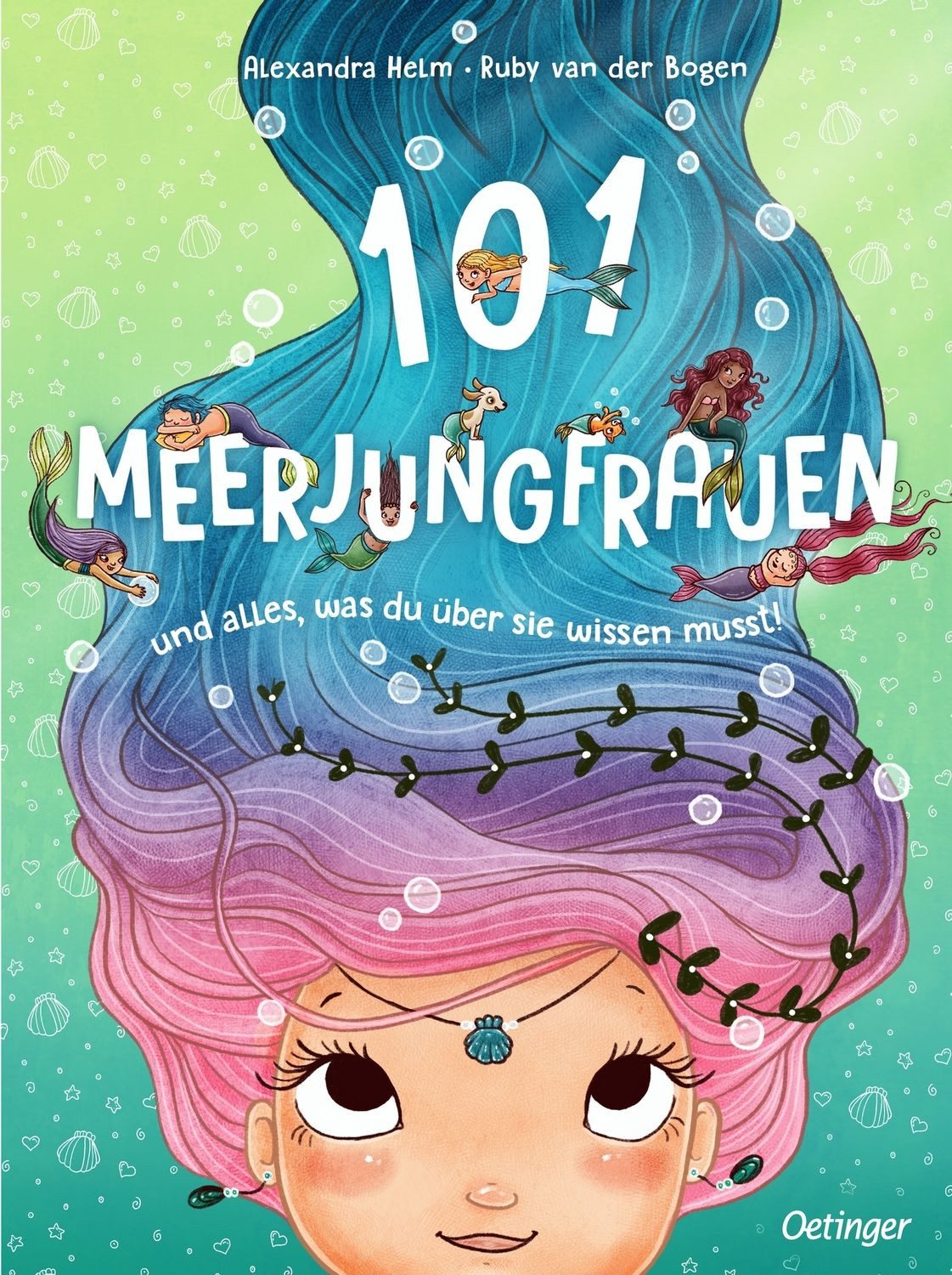 101 Meerjungfrauen und alles, was du über sie wissen musst! / Ruby van der Bogen