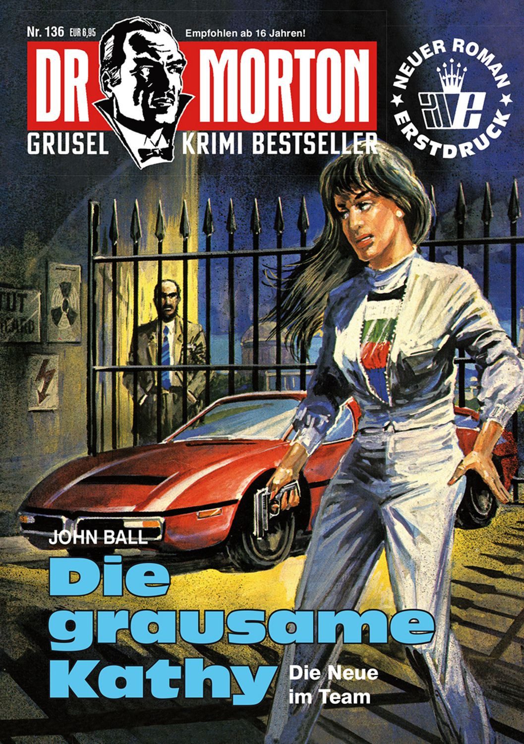 Dr. Morton Nr. 136: Die grausame Kathy / John Ball
