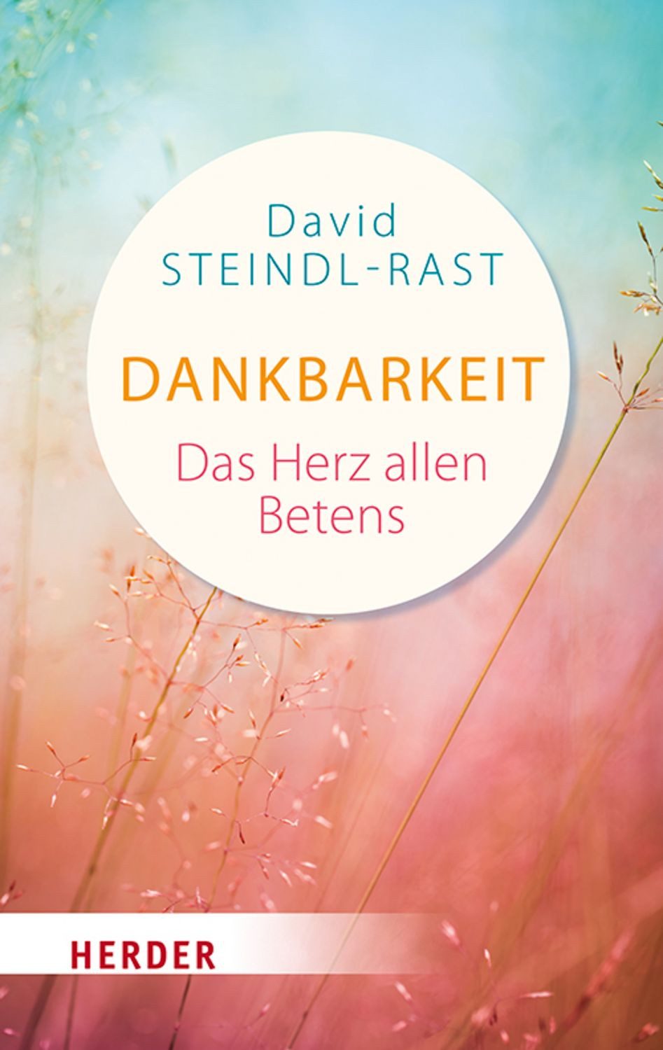 Dankbarkeit / David Steindl-Rast