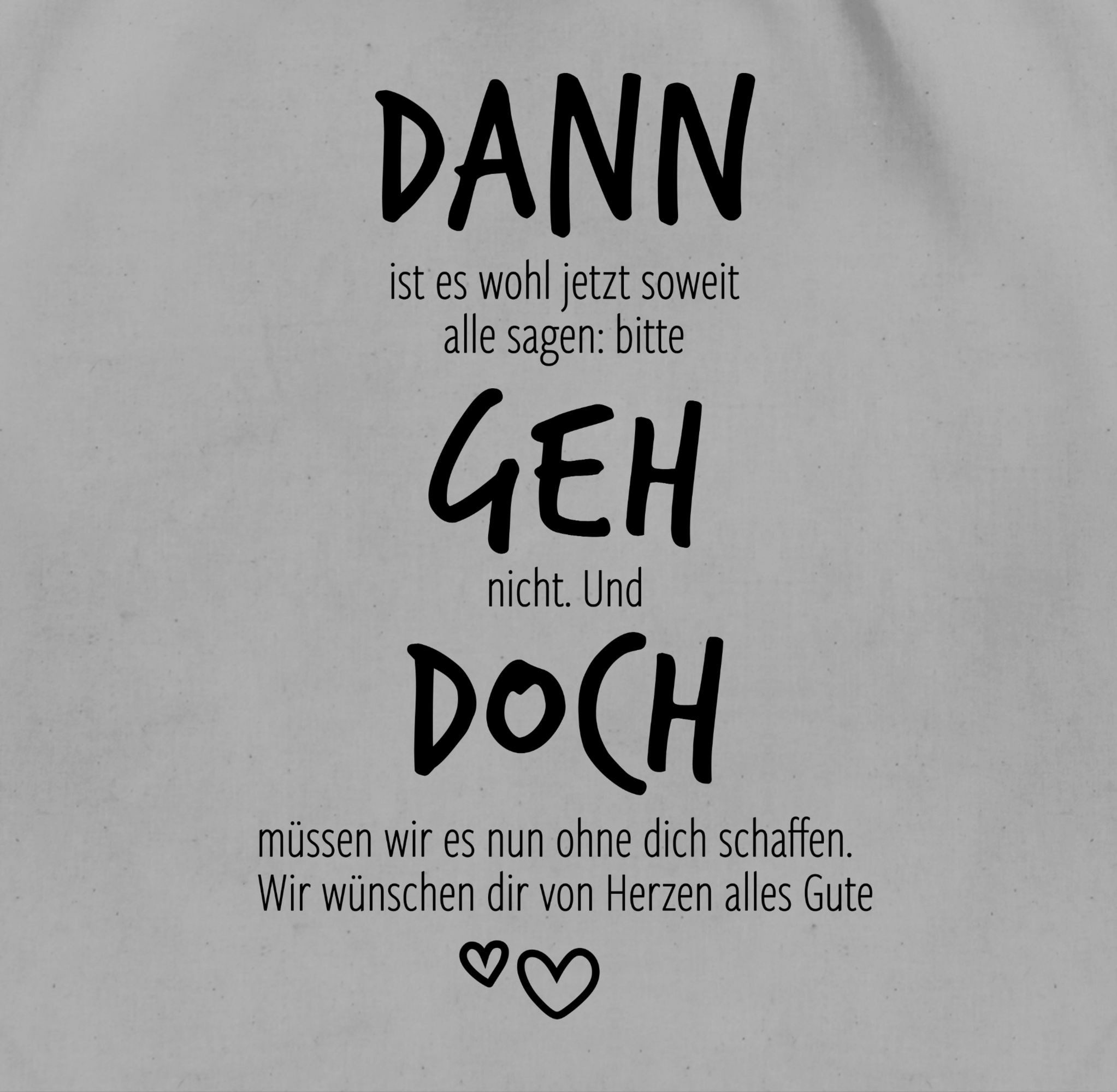 Shirtracer Turnbeutel Dann geh doch, Abschiedsgeschenk günstig online kaufen