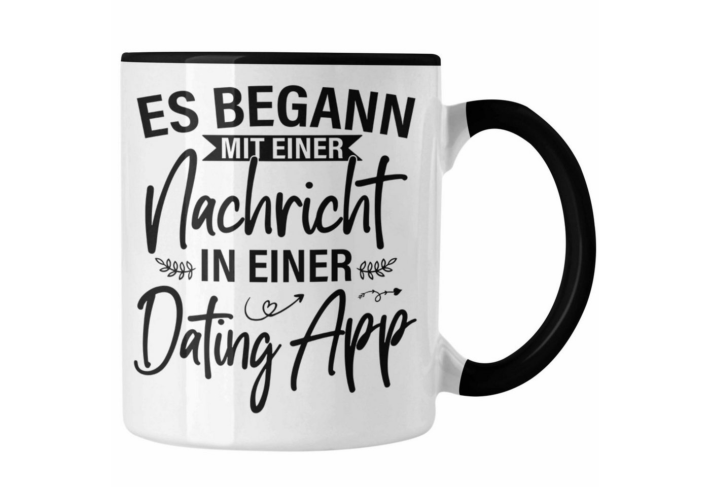 Trendation Tasse Trendation - Es Begann Mit Einer Nachricht In Einer Dating App Valenti
