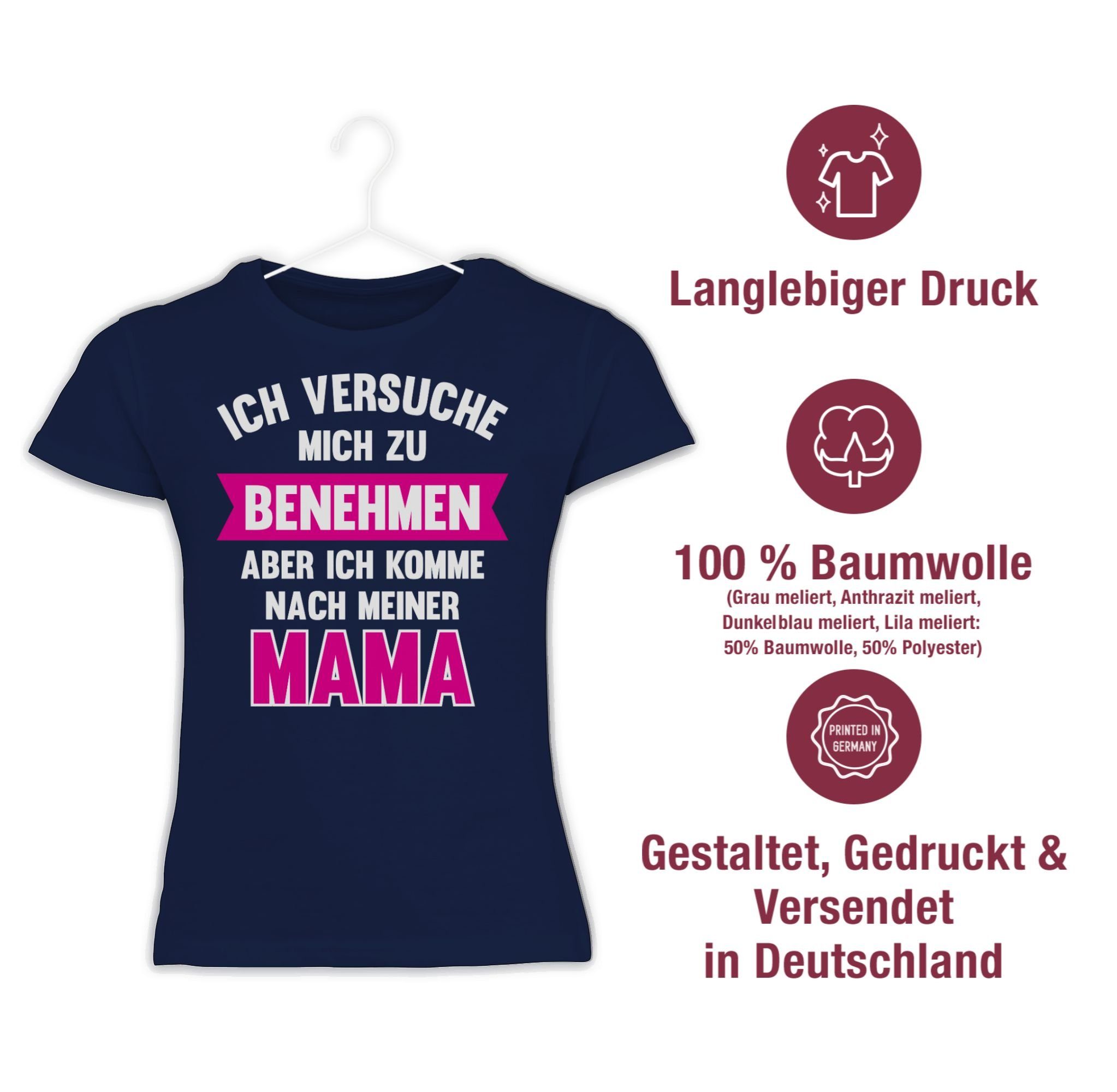 Shirtracer T-Shirt Ich versuche mich benehmen aber ich Mama Kinder Statement komme Dunkelblau meiner nach Sprüche 3 zu