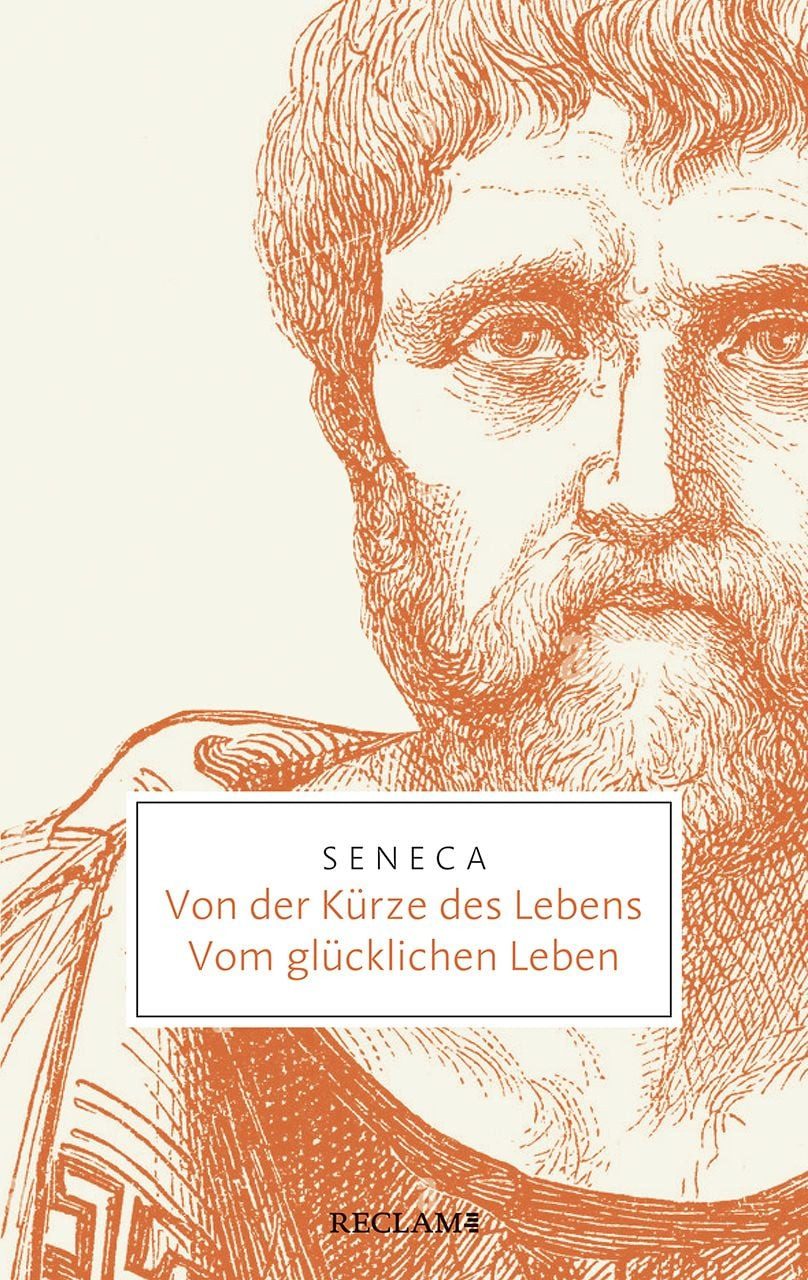 Belletristik Von der Kürze des Lebens · Vom glücklichen Leben Seneca