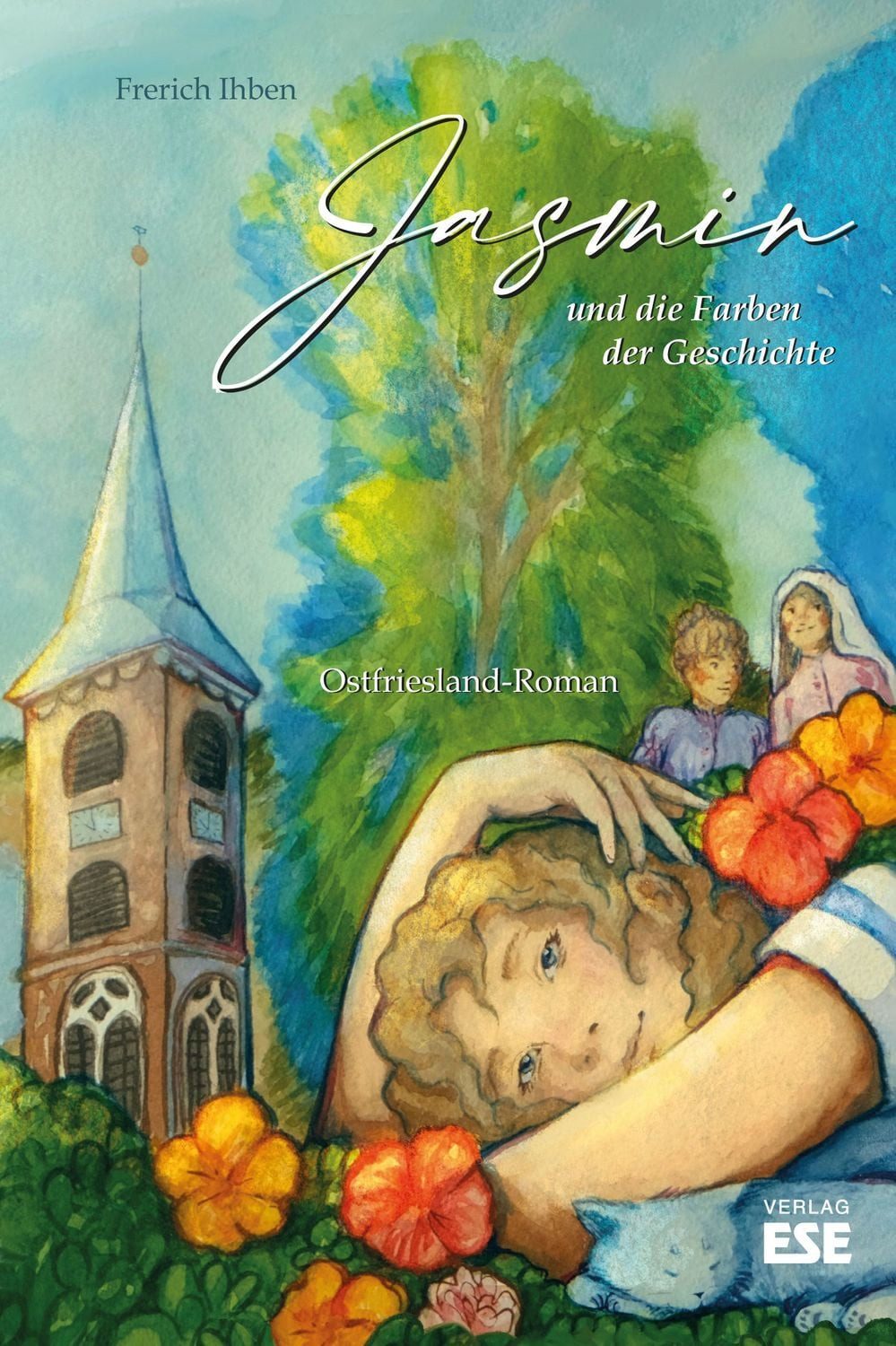 Jasmin und die Farben der Geschichte / Ihben Frerich