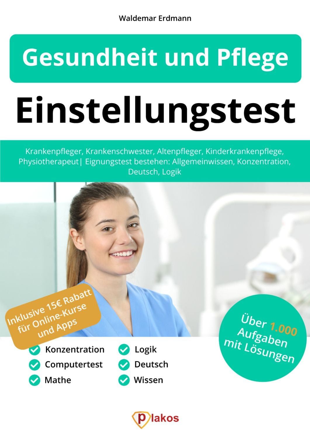 Einstellungstest Gesundheit und Pflege / Waldemar Erdmann