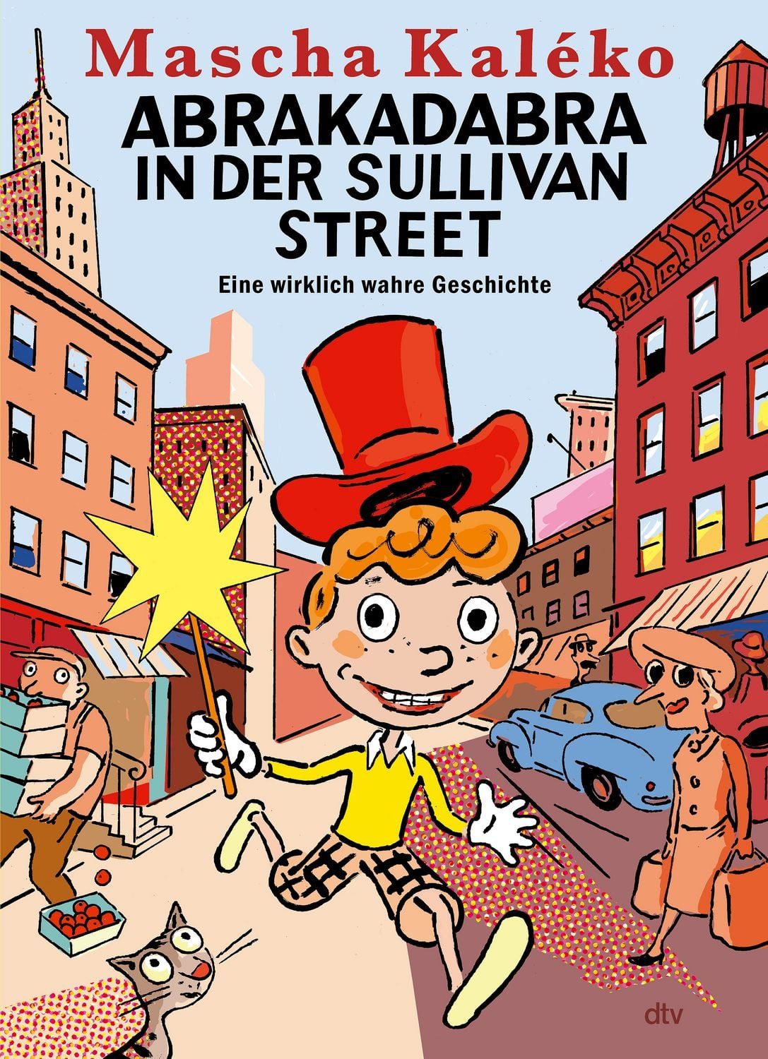 Abrakadabra in der Sullivan Street / Mascha Kaleko