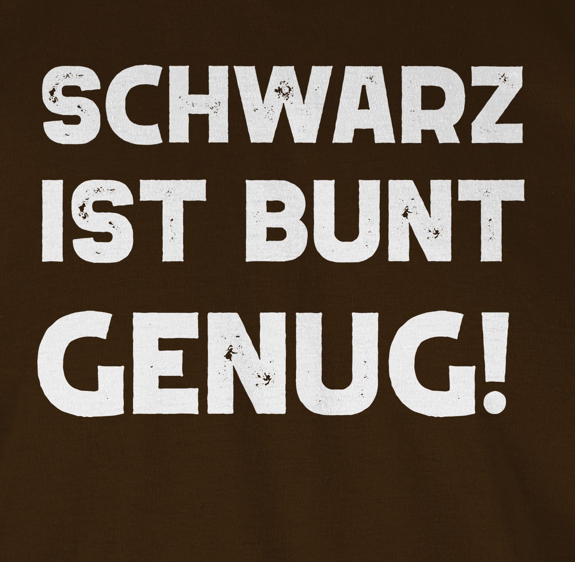 ist Schwarz 3 weiß bunt Sprüche mit Statement Shirtracer Braun Spruch genug T-Shirt