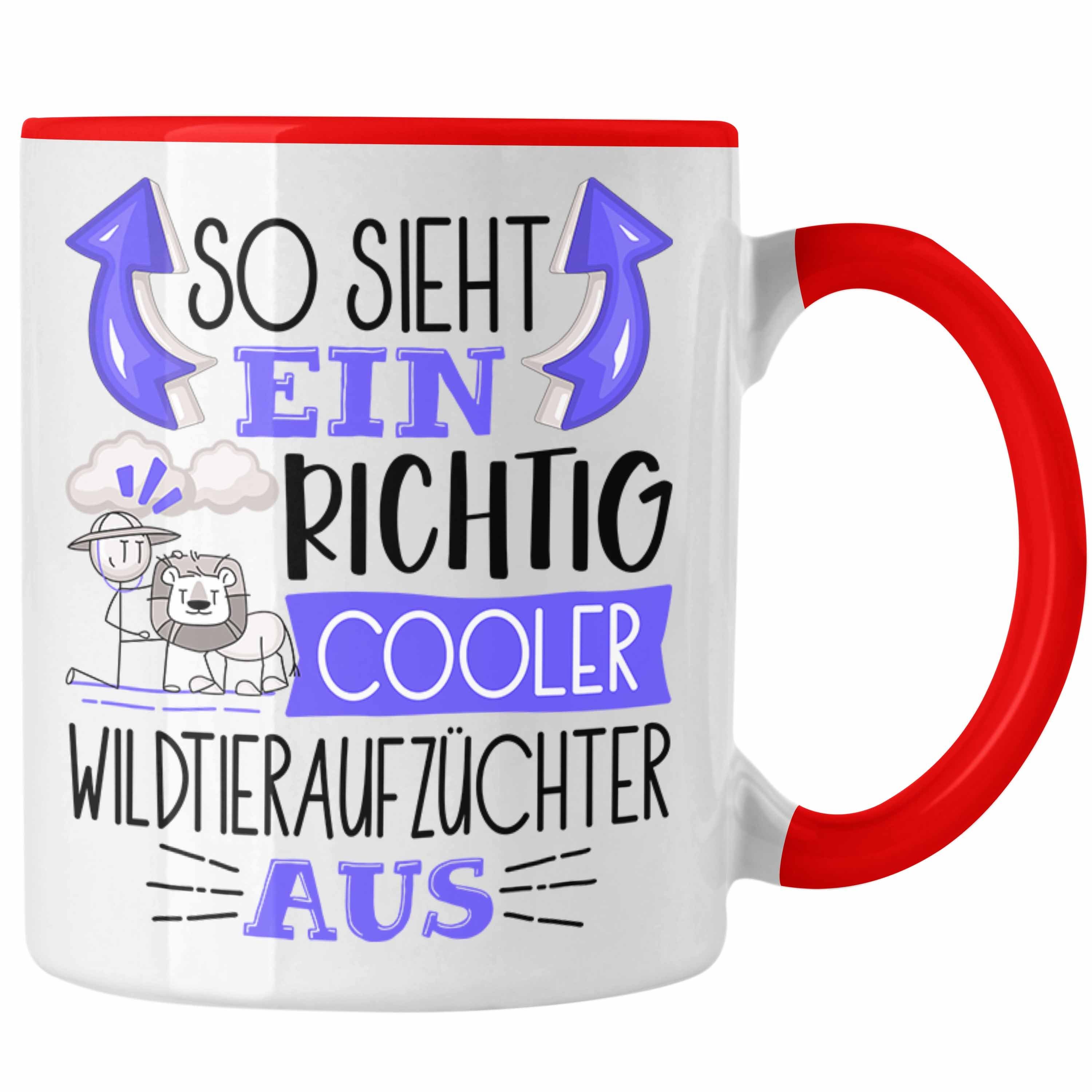 Trendation Tasse Wildtieraufzüchter Tasse So Sieht Ein Richtig Cooler Wildtieraufzüchte Rot