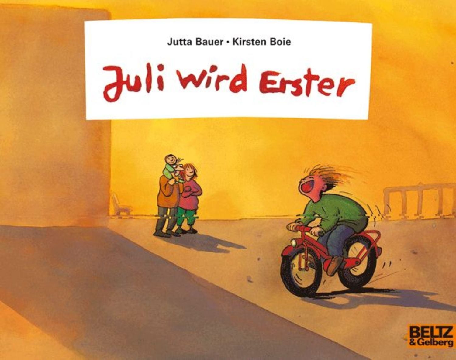 Juli wird Erster / Jutta Bauer, Kirsten Boie