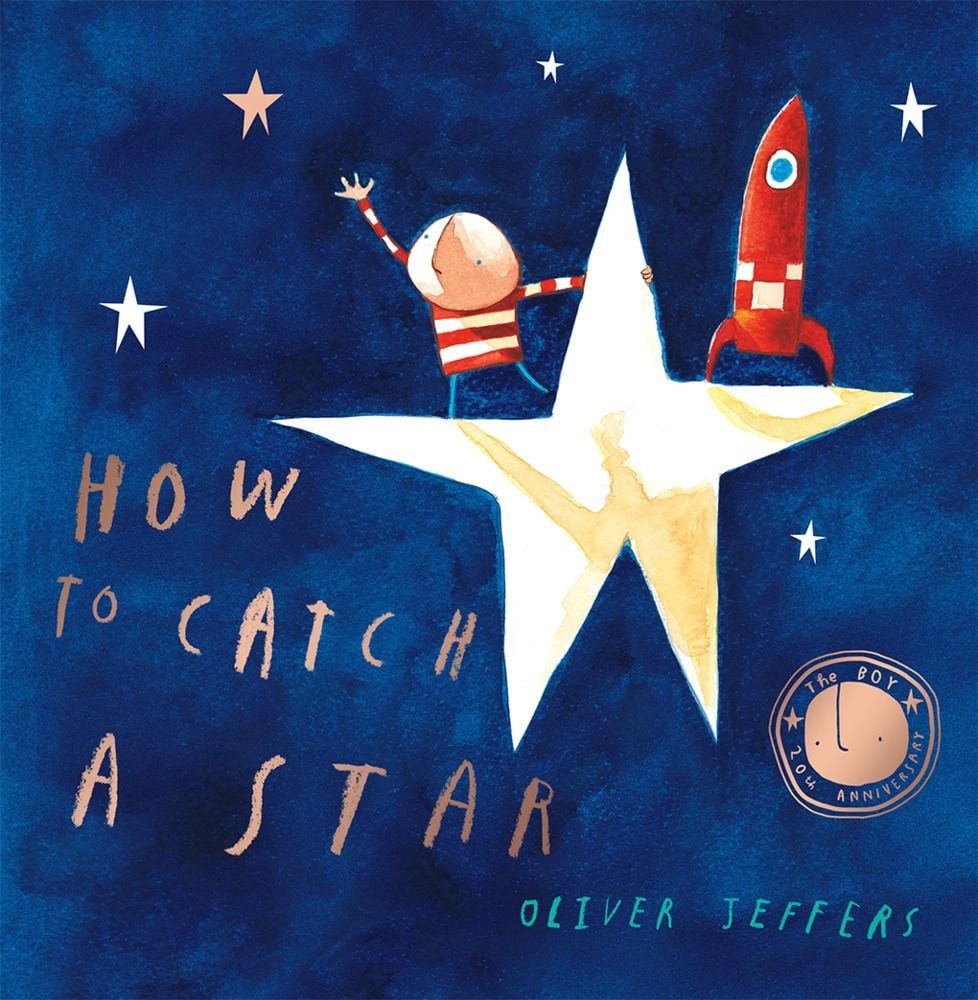 How to Catch a Star. 20th Anniversary Edition / Oliver Jeffers