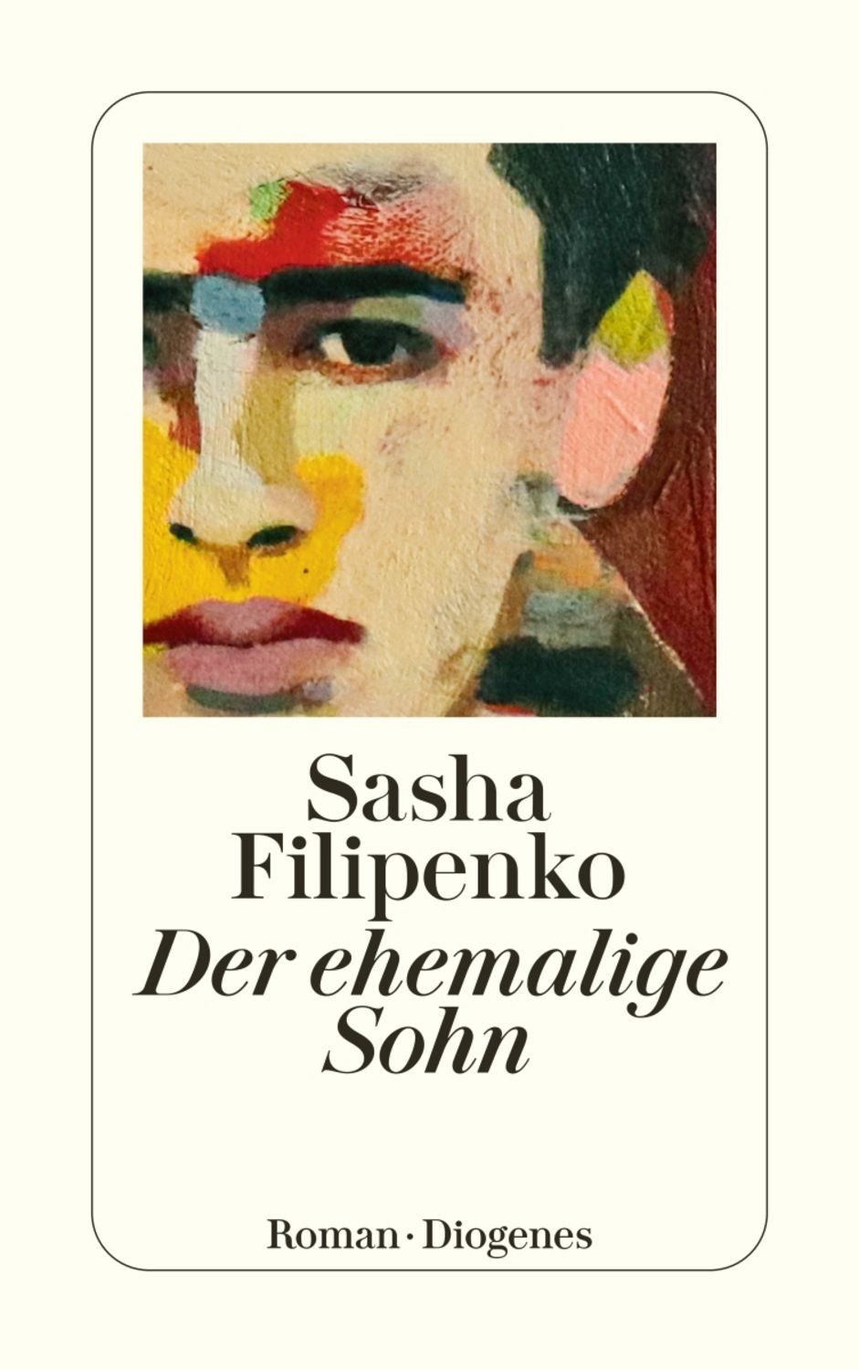 Der ehemalige Sohn / Sasha Filipenko