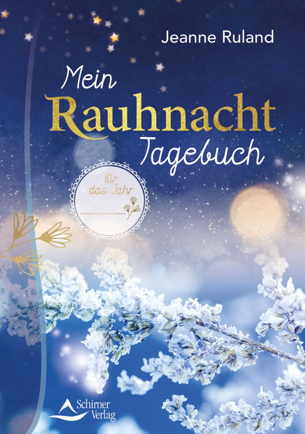 Mein Rauhnacht-Tagebuch / Jeanne Ruland