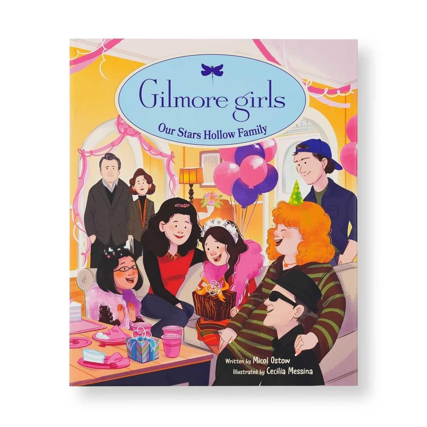 Gilmore Girls: Our Stars Hollow Family / Micol Ostow, Cecilia Messina
