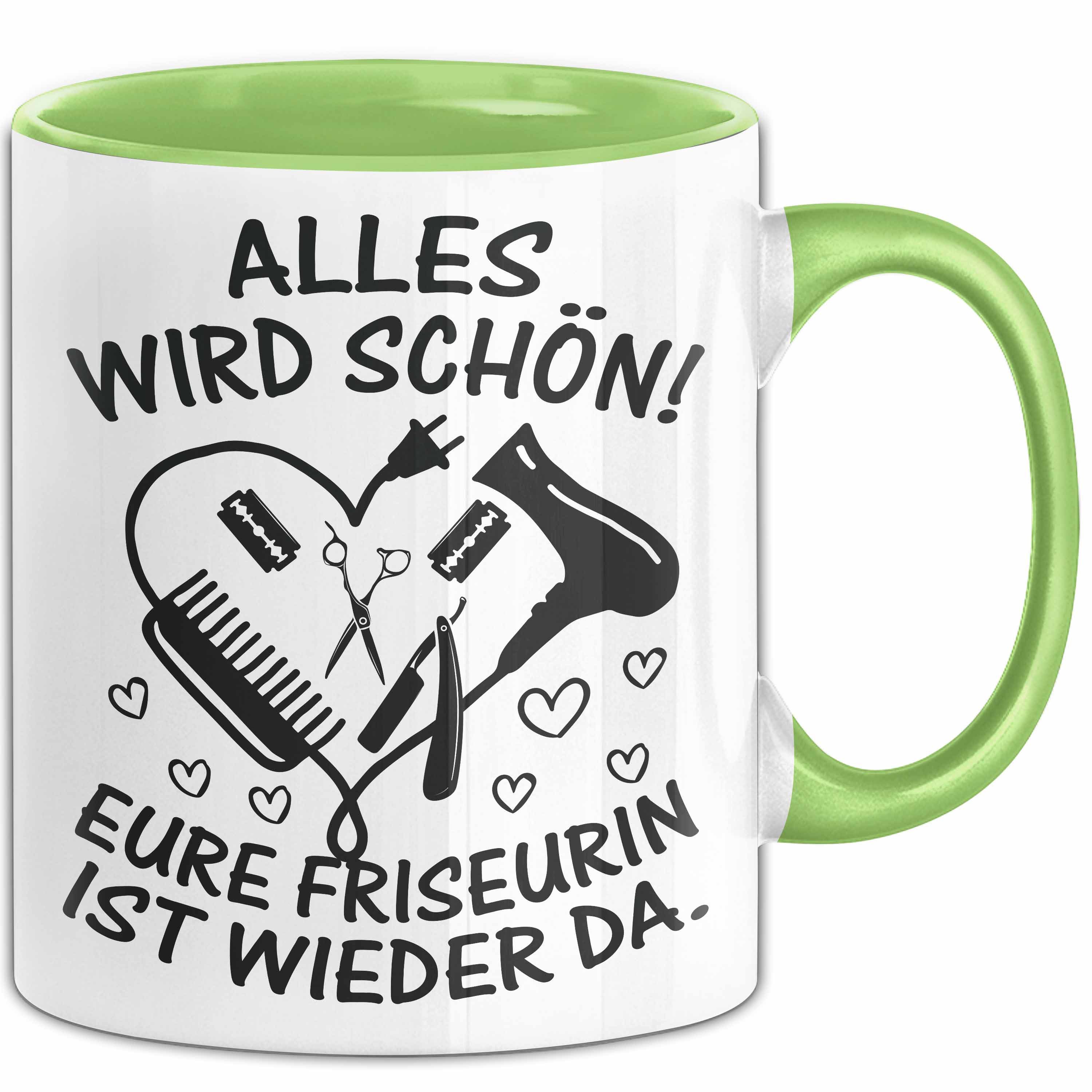 Trendation Tasse Friseurin Tasse Geschenk Alles Wird Schön Eure Friseurin Ist Wieder Da