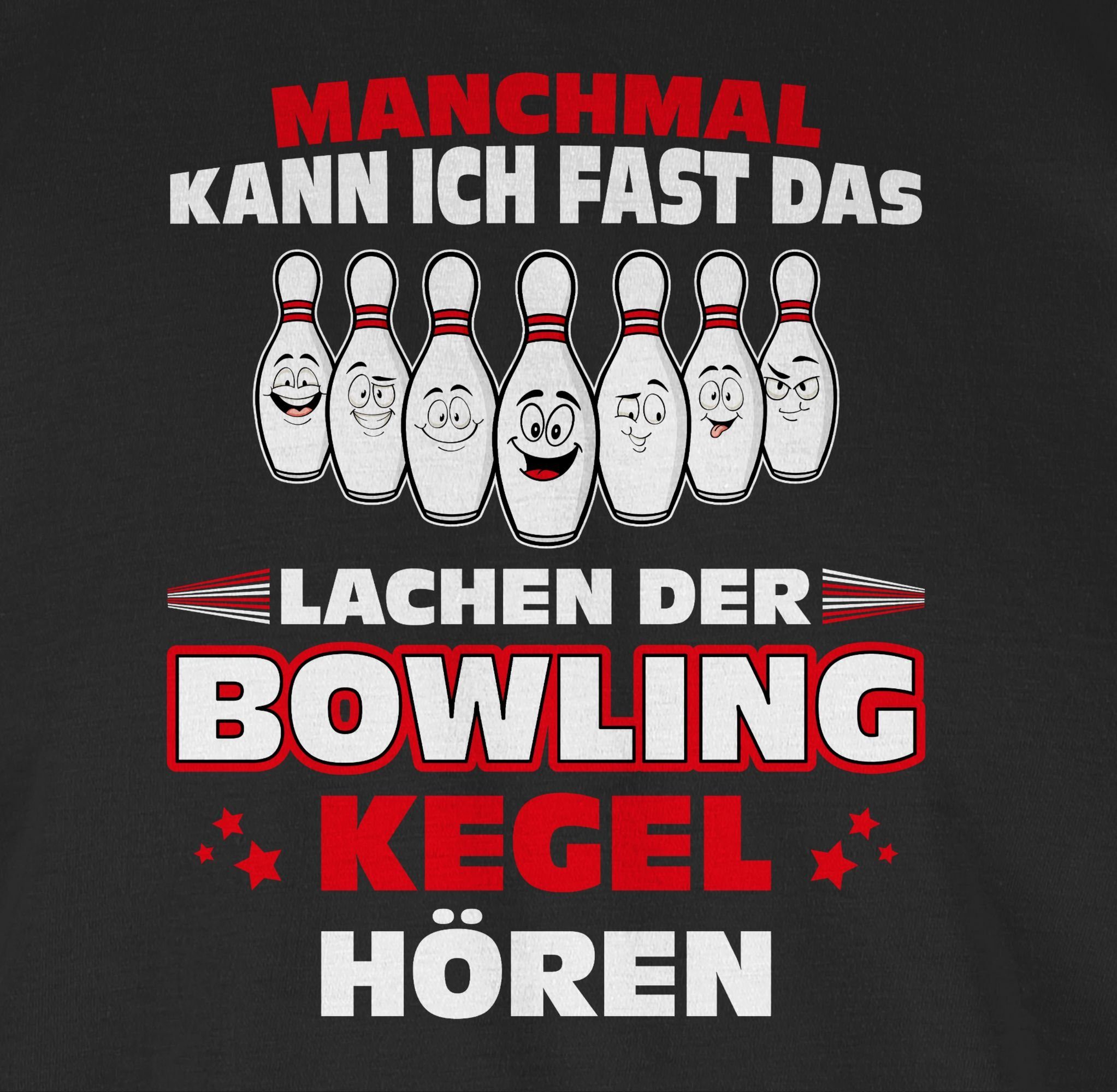 Shirtracer Bowling Kegeln der ich & Manchmal Bowler fast T-Shirt Lachen Spruc Schwarz hören 02 Bowling-Kegel das kann
