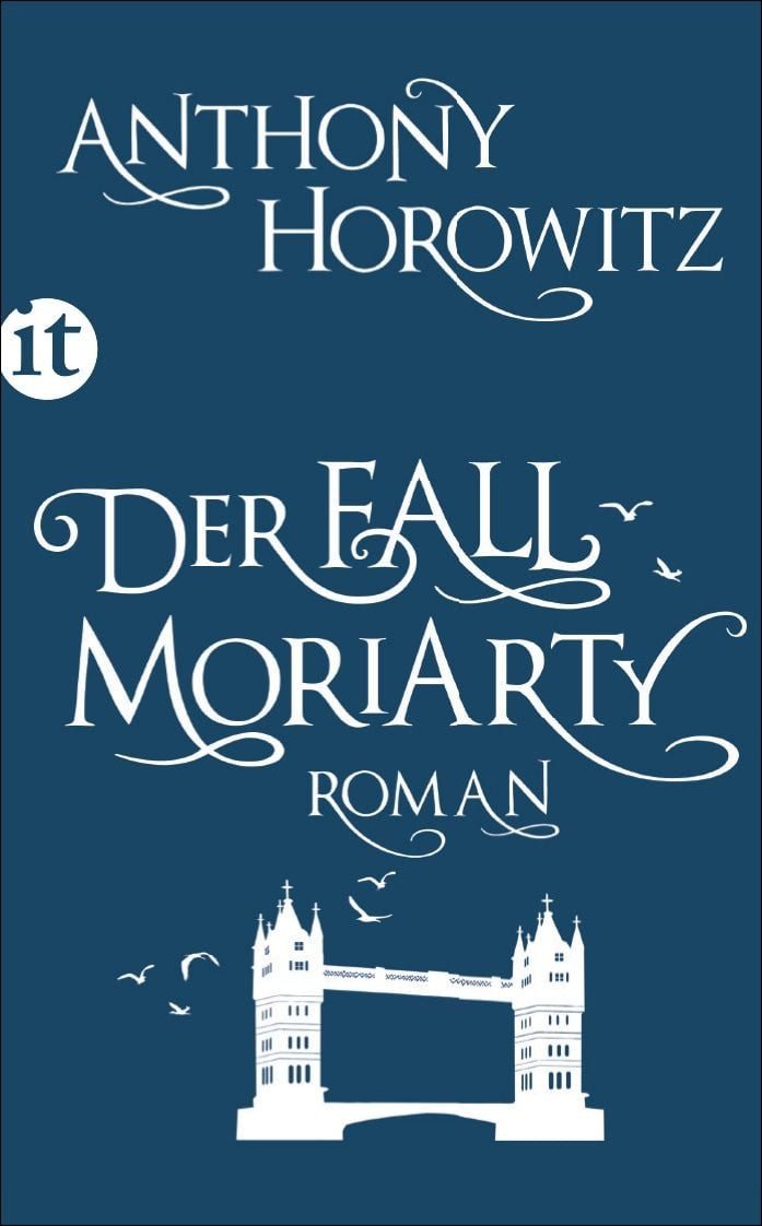 Belletristik Der Fall Moriarty Eine Geschichte von Sherlock Holmes' großem Gegenspi Anthony Horowitz