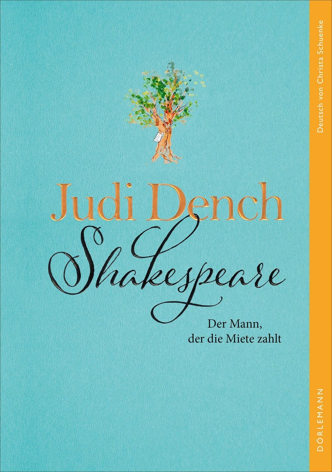 Shakespeare. Der Mann, der die Miete zahlt / Judi Dench, Brendan O'Hea