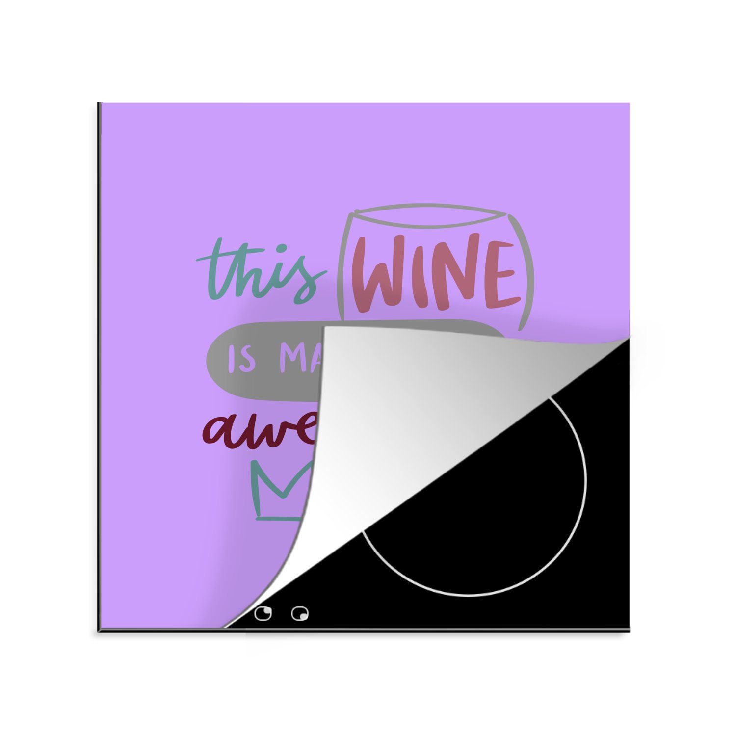 MuchoWow Herdblende-/Abdeckplatte Zitat "Dieser Wein macht mich geil" mit lila Hintergrund, Vinyl, (1 tlg), 78x78 cm, Ceranfeldabdeckung, Arbeitsplatte für küche