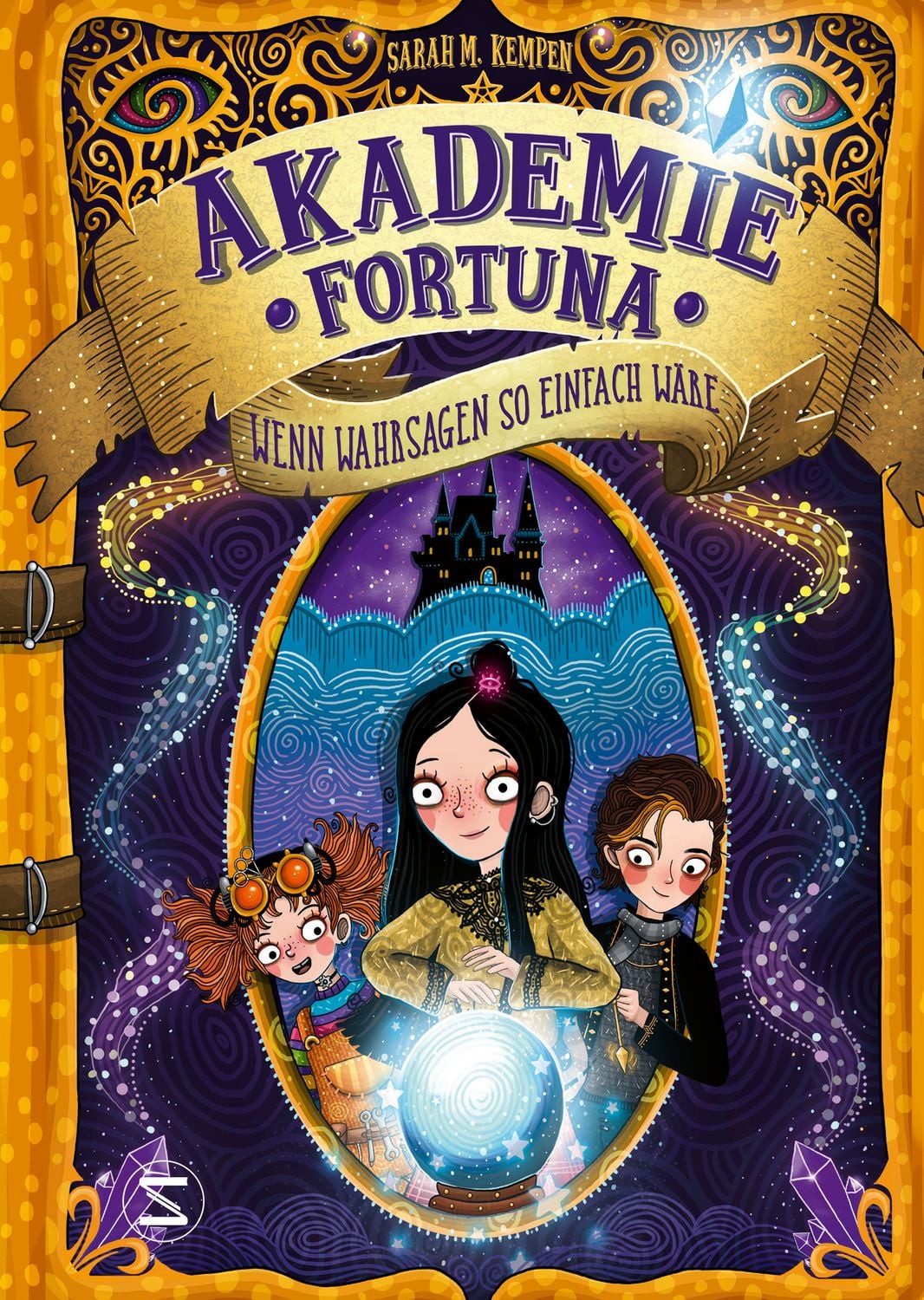 Akademie Fortuna - Wenn Wahrsagen so einfach wäre / Sarah M. Kempen