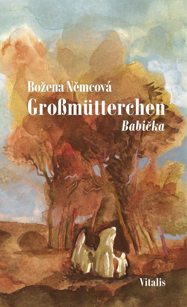 Großmütterchen (Babička) / Božena Němcová, (Babicka)