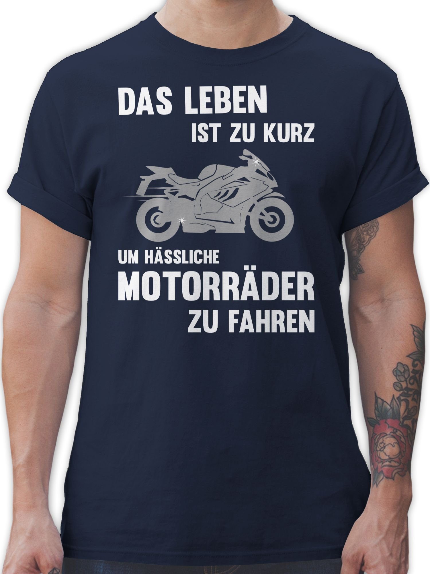 Shirtracer T-Shirt Das Leben ist zu kurz um hässliche Motorräder zu fahren 2 Motorrad Biker 3 Navy Blau