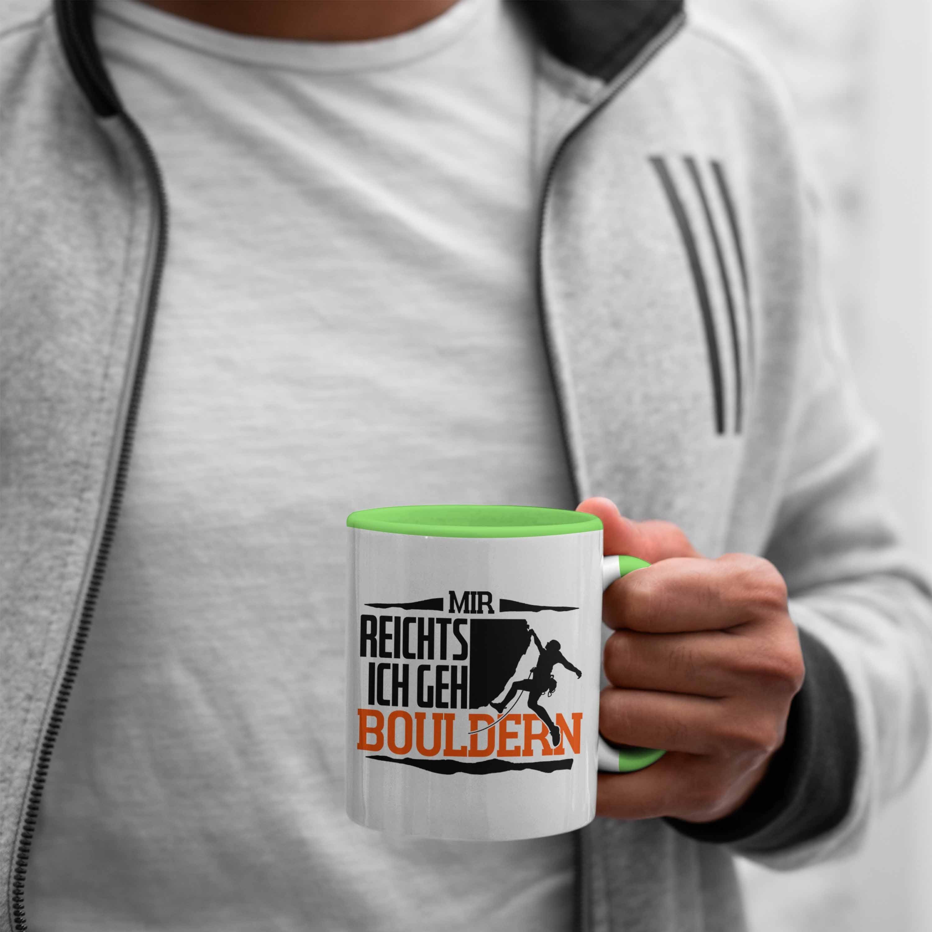 Trendation Tasse Klettern Bouldern Mir Boulder Tasse Ich Reichts mit Geschenk Motiv Grün Geh