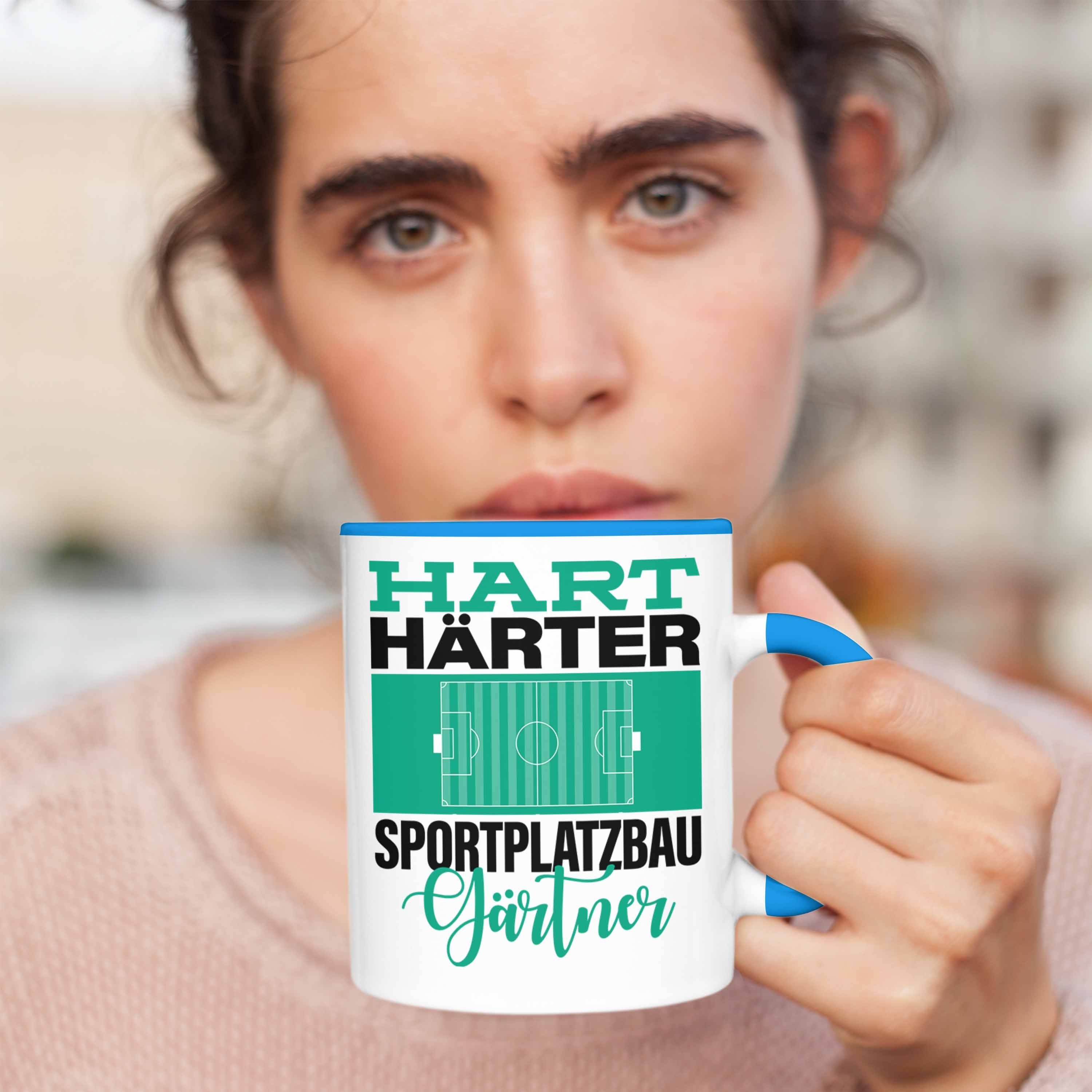 für Härter Tasse "Hart Tasse Spruch Blau Sportp Trendation Geschenkidee Sportplatzbaugärtner