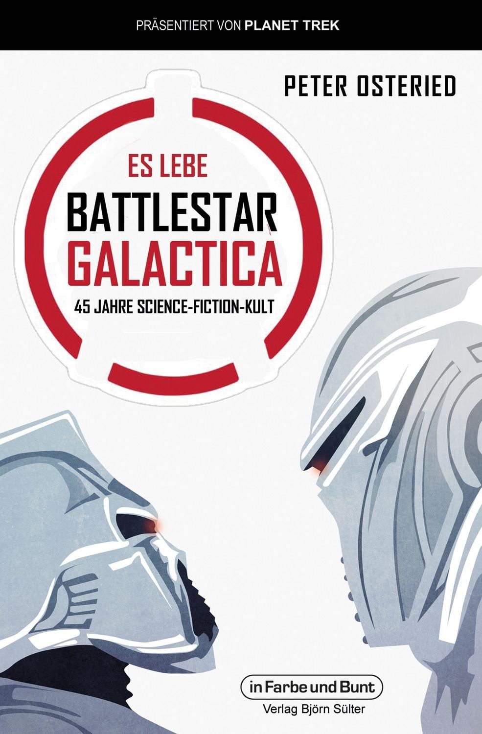 Es lebe Battlestar Galactica / Peter Osteried