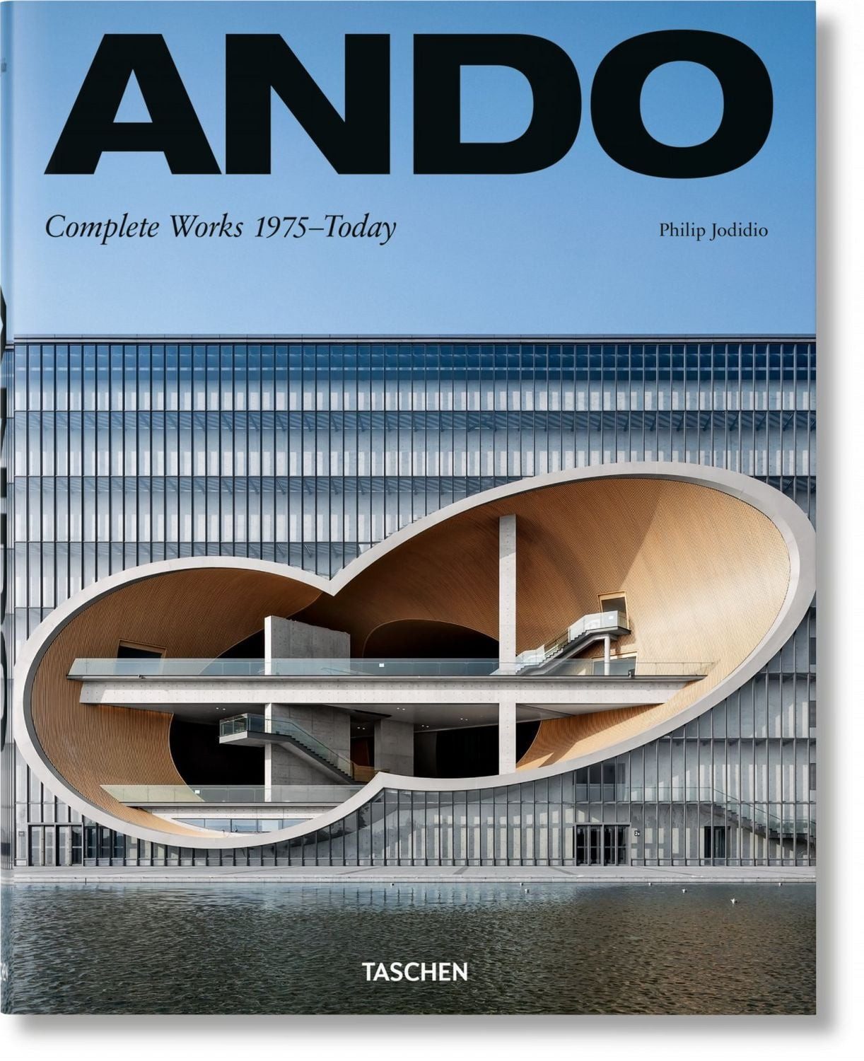 Ando. Complete Works 1975–Today / Philip Jodidio